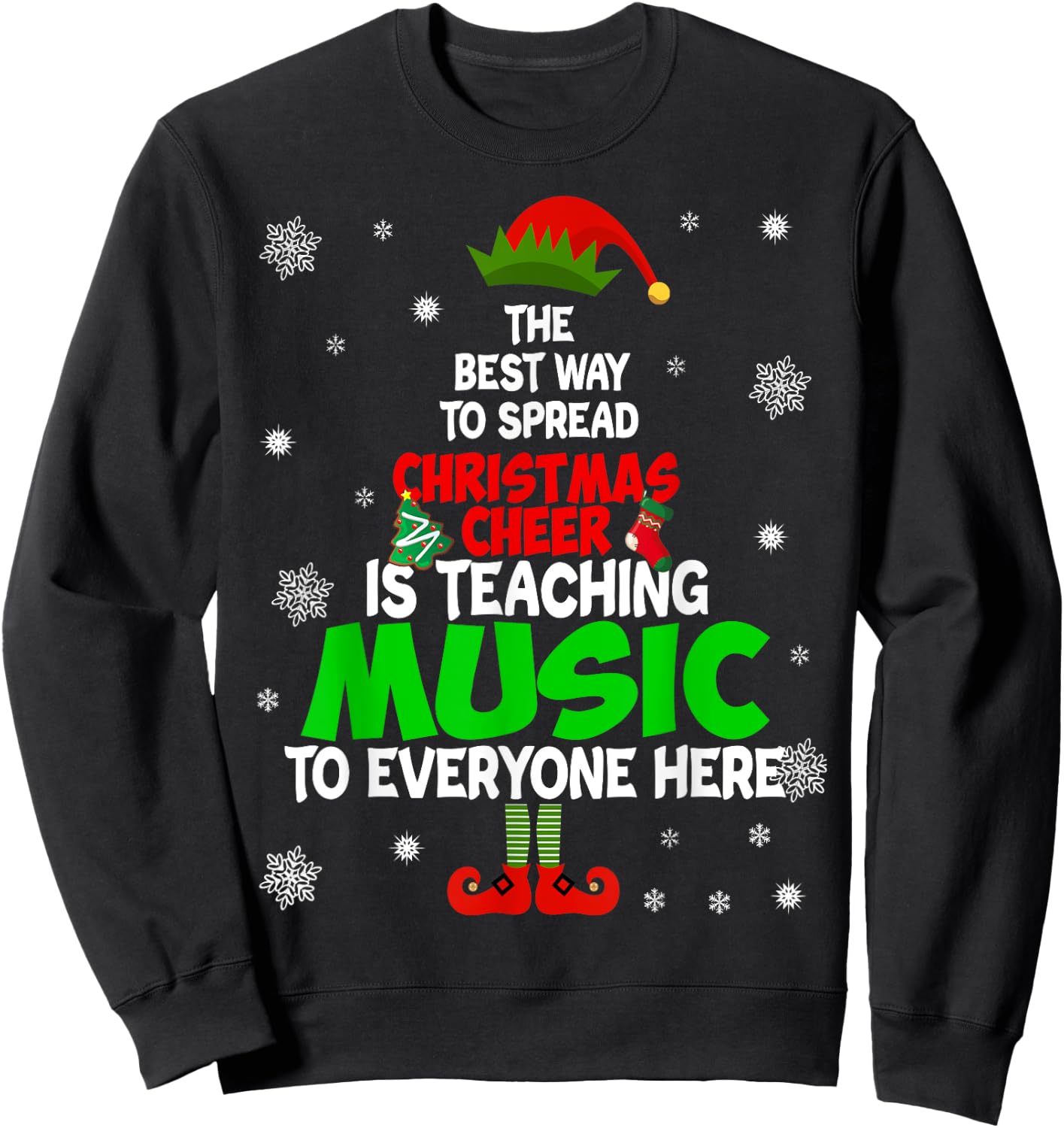 The Best Way To Spread Christmas Cheer Is Teaching Music Sweatshirt - Sweatshirt | Black