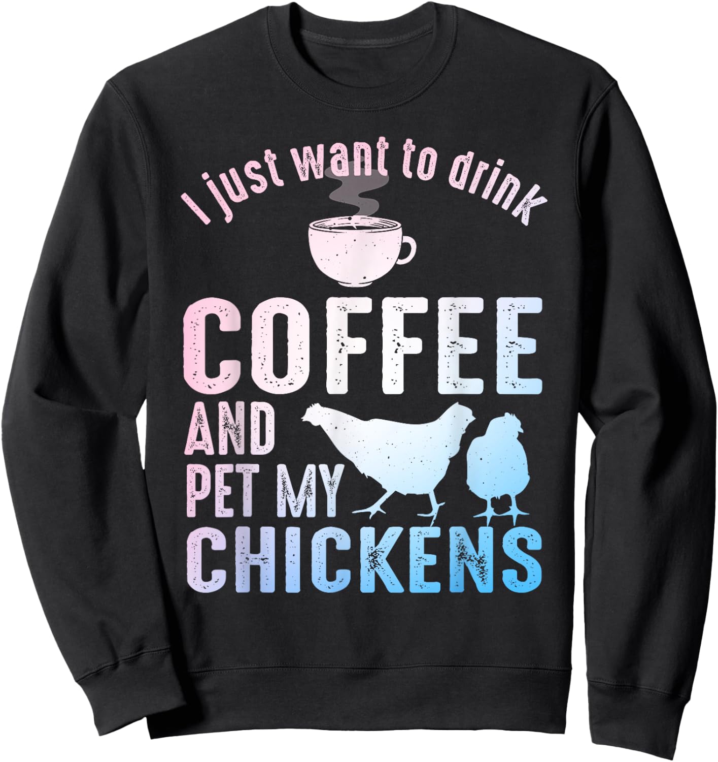 Funny Chicken Art Women Coffee Lover Chicken Farmer Sweatshirt - Sweatshirt | Black