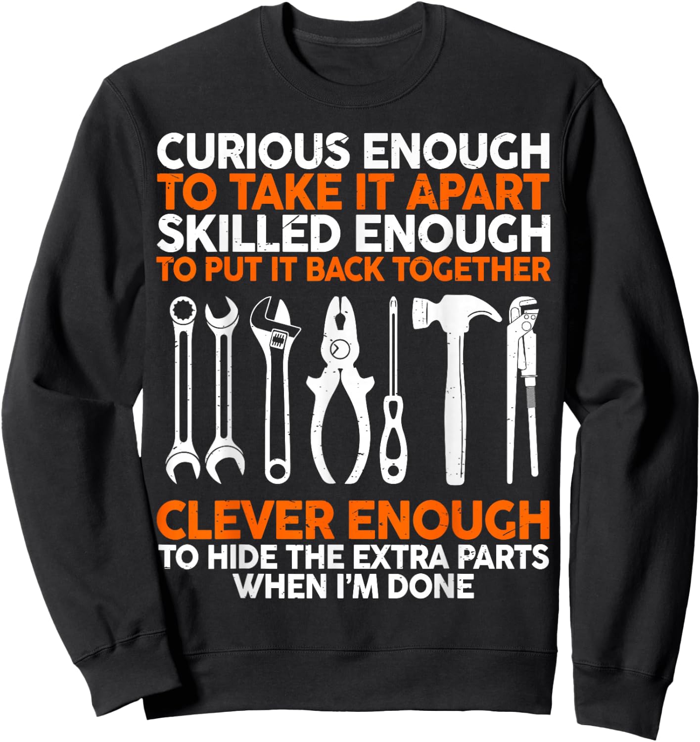 Curious Enough To Take It Apart Car Auto Garage Mechanic Men Sweatshirt - Sweatshirt | Black