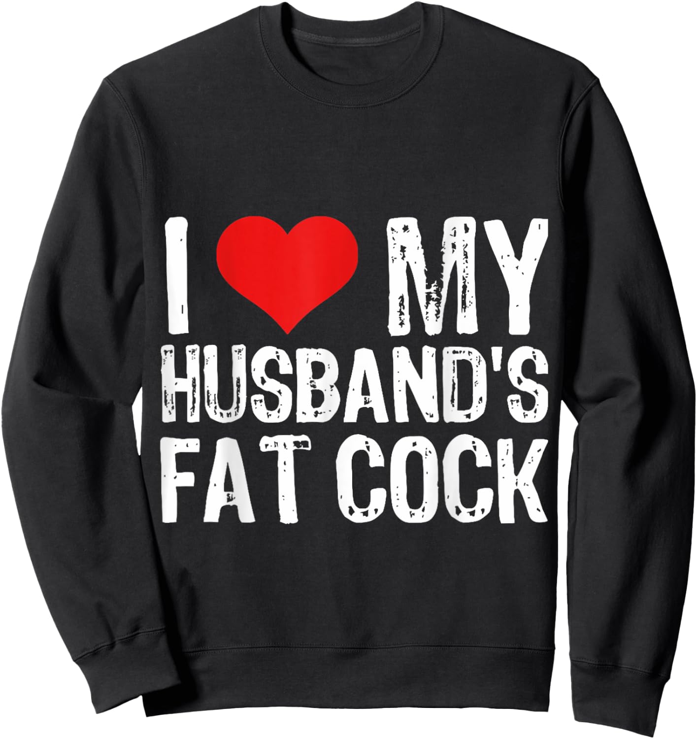 I Love M Husband's Fat Cock Sweatshirt - Sweatshirt | Black