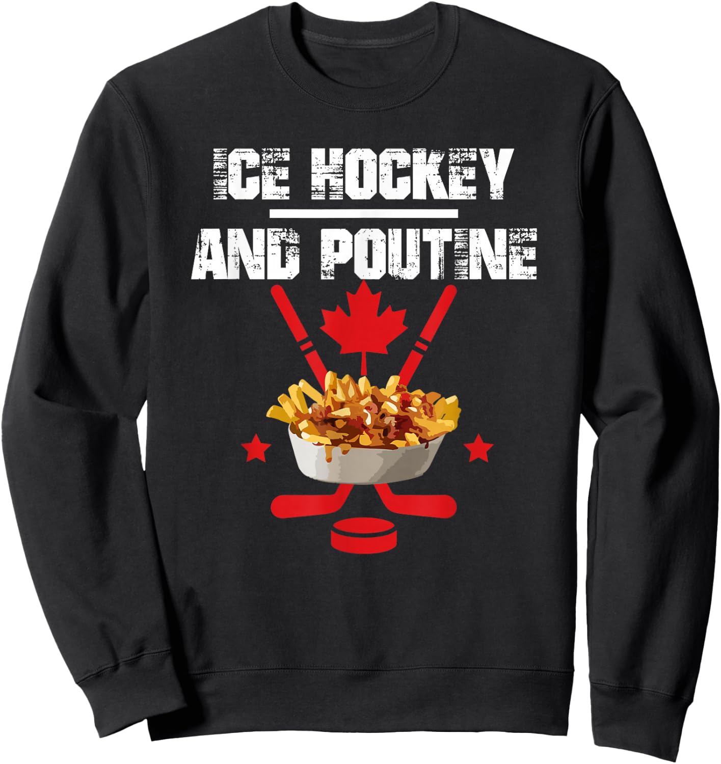 Canadian Ice Hockey and Poutine Sweatshirt - Sweatshirt | Black