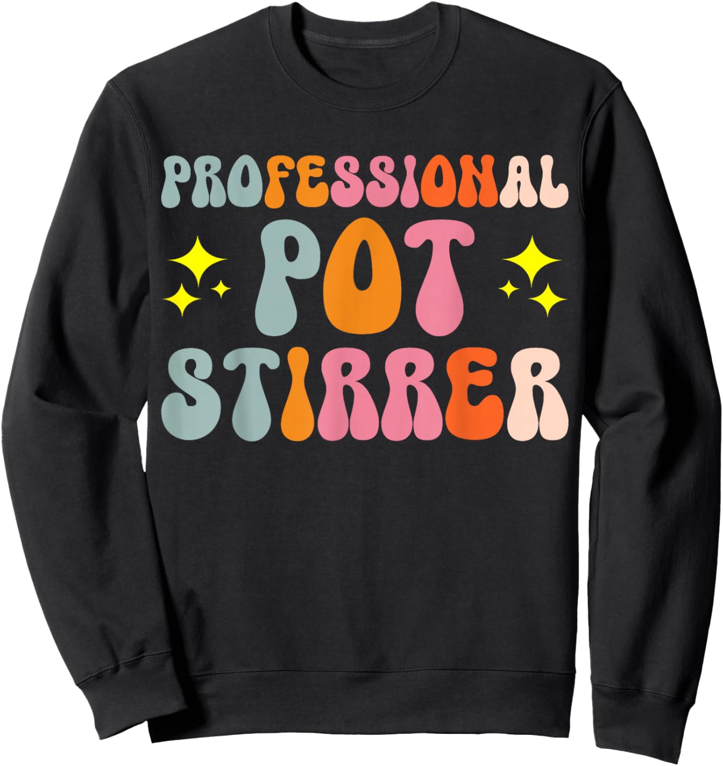 Professional Pot Stirrer Sweatshirt - Sweatshirt | Black