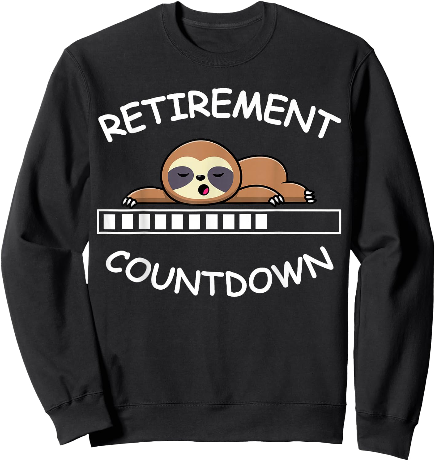 Retirement Countdown Slow Loading Sloth Sweatshirt - Sweatshirt | Black