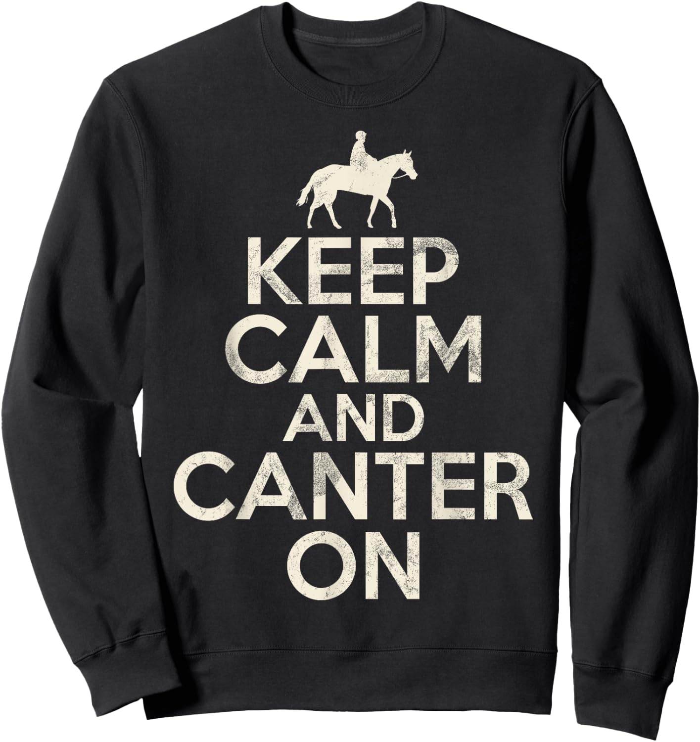 Keep Calm and Canter on Horse Trainer Sweatshirt - Sweatshirt | Black