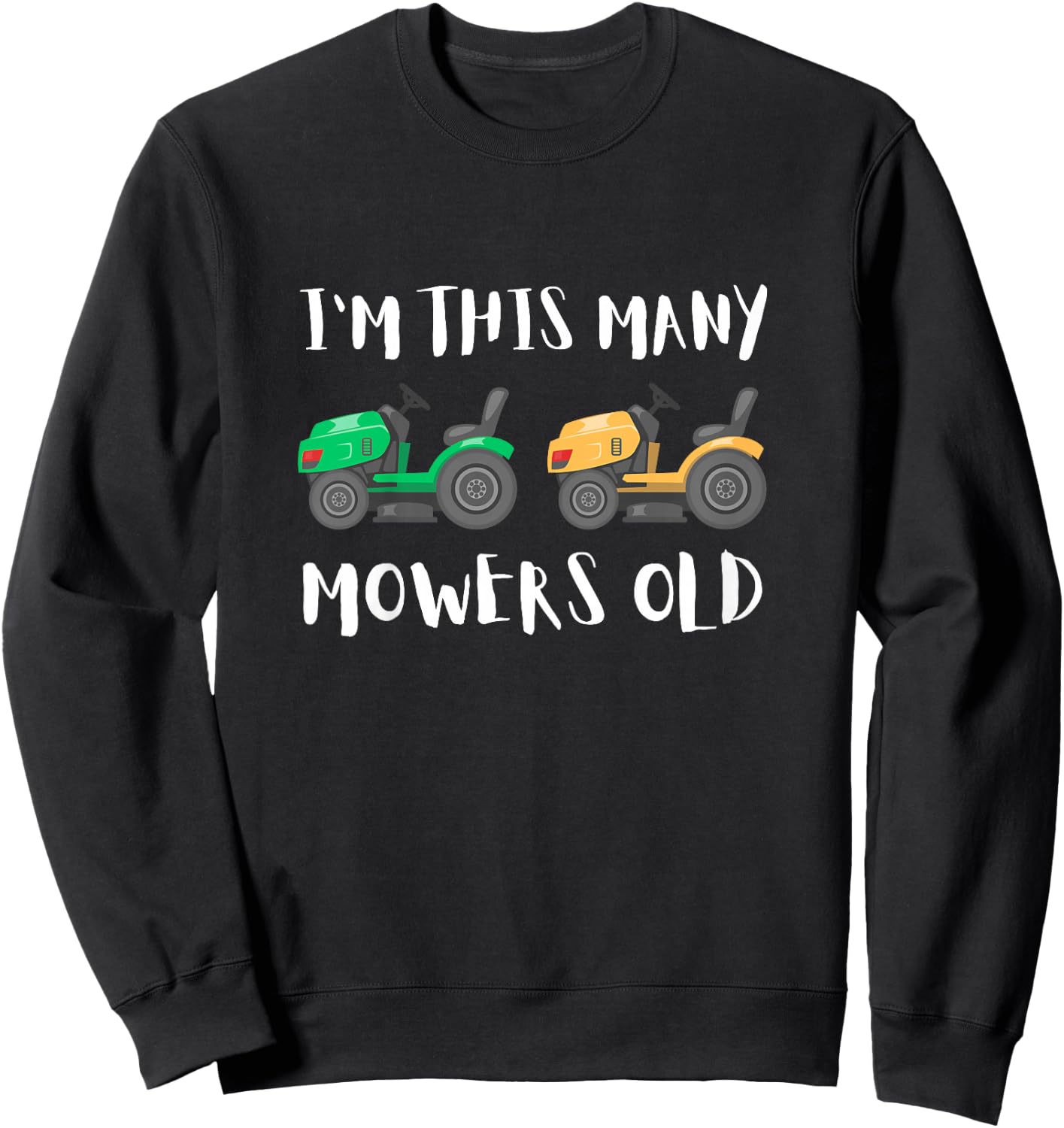 I'm This Many Mowers Old - mower 2nd Birthday Mowing 2 Years Sweatshirt - Sweatshirt | Black