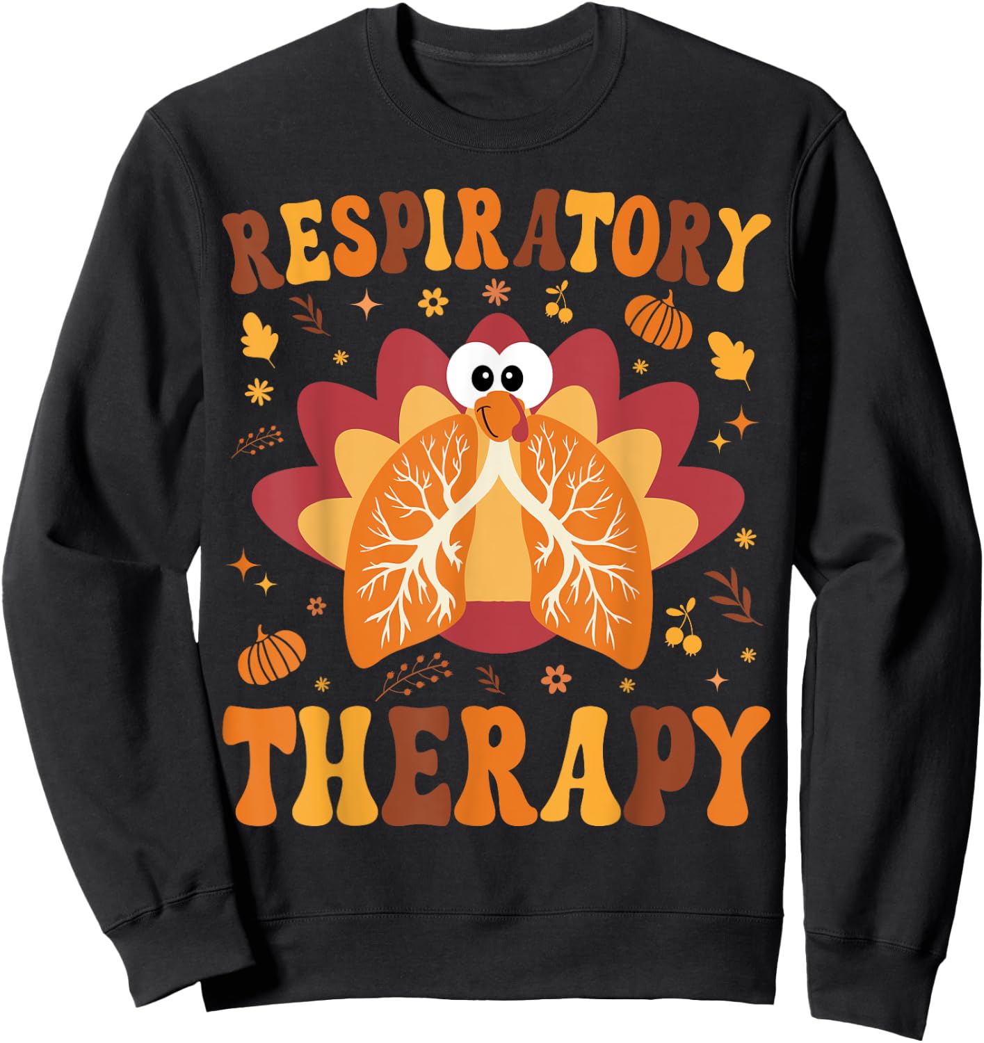Thanksgiving Respiratory Therapy Therapist Fall Autumn Lung Sweatshirt - Sweatshirt | Black