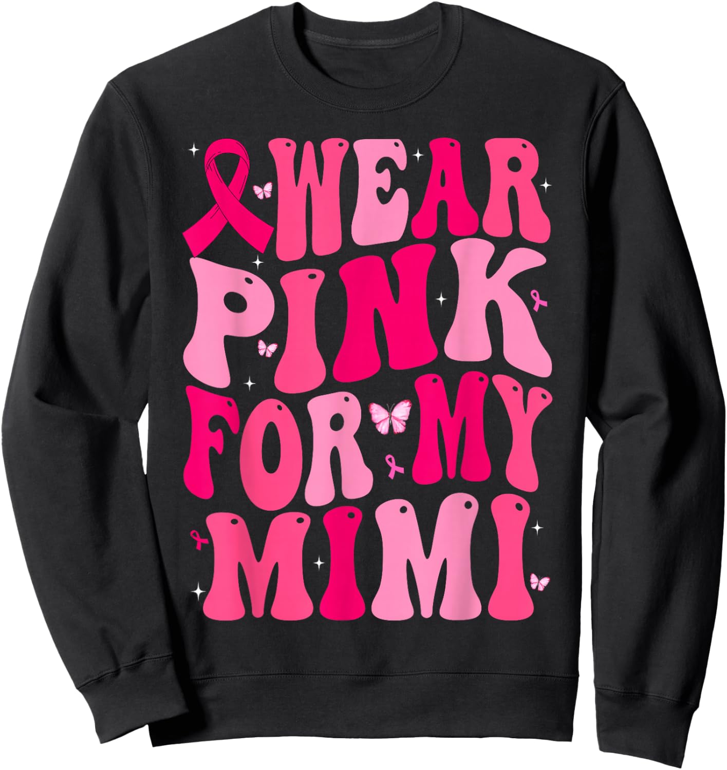 I Wear Pink For My Mimi Support Breast Cancer Awareness Sweatshirt - Sweatshirt | Black