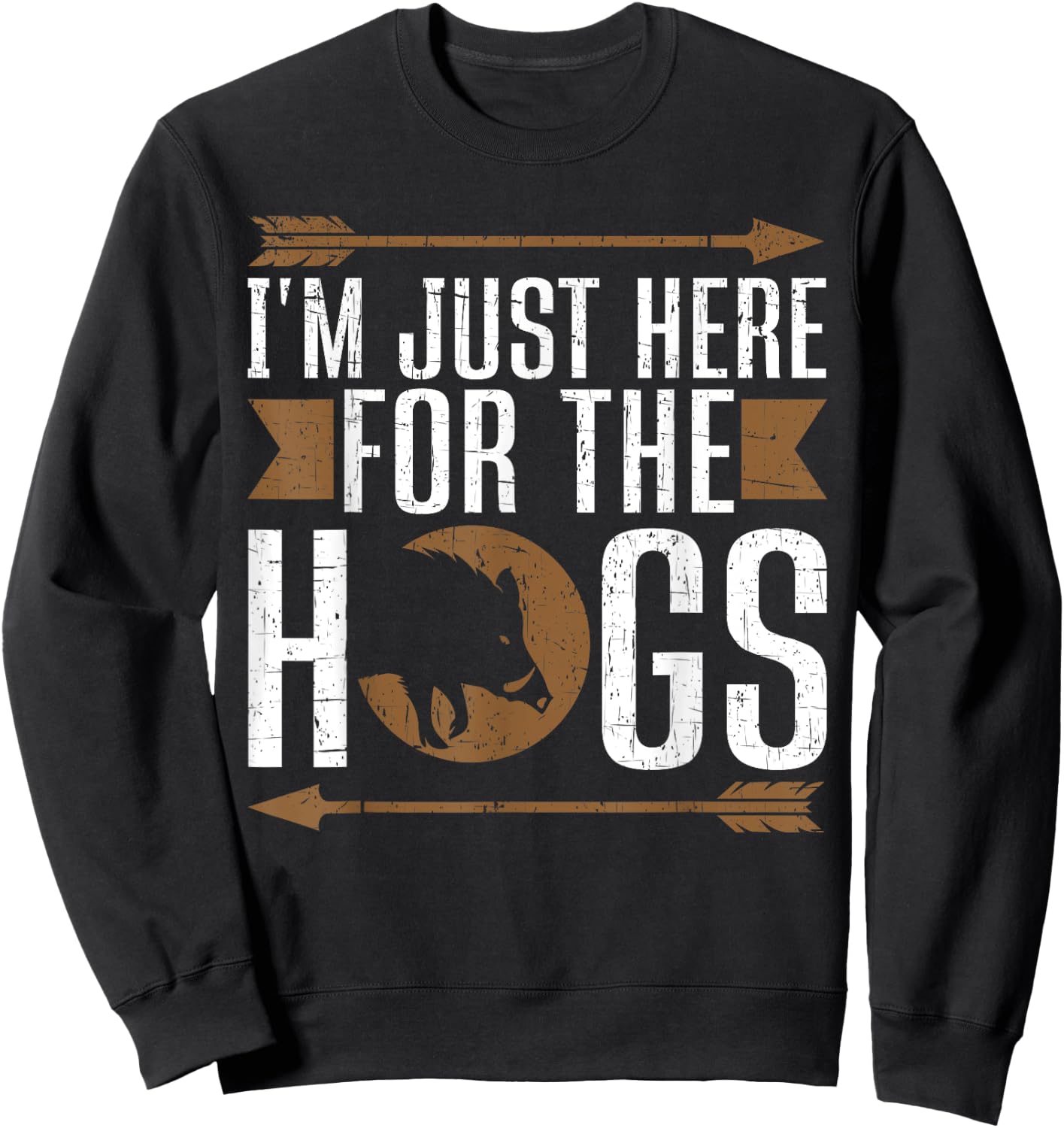 I'm Just Here For The Hogs Funny Hog Hunting Sweatshirt - Sweatshirt | Black