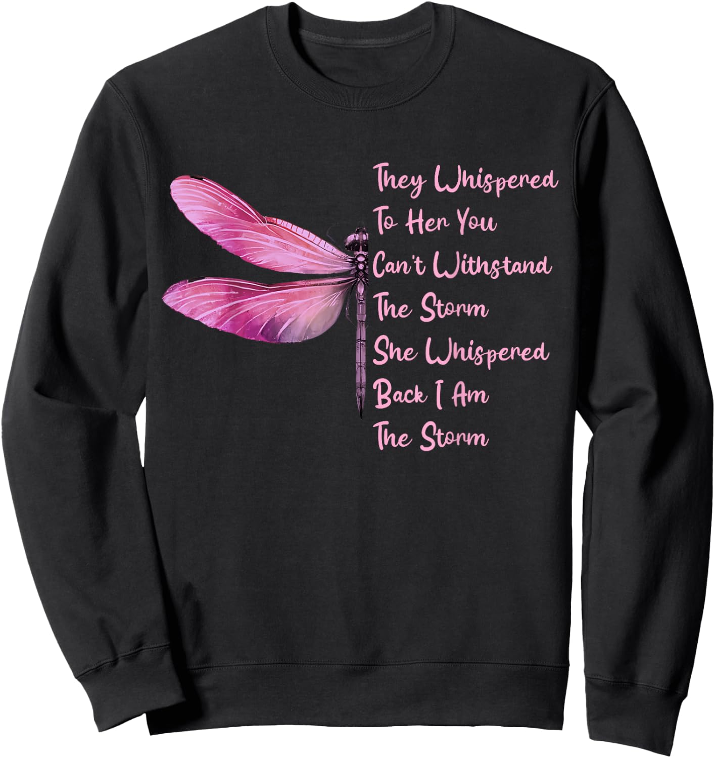 They Whispered To Her Dragonfly Breast Cancer Sweatshirt - Sweatshirt | Black