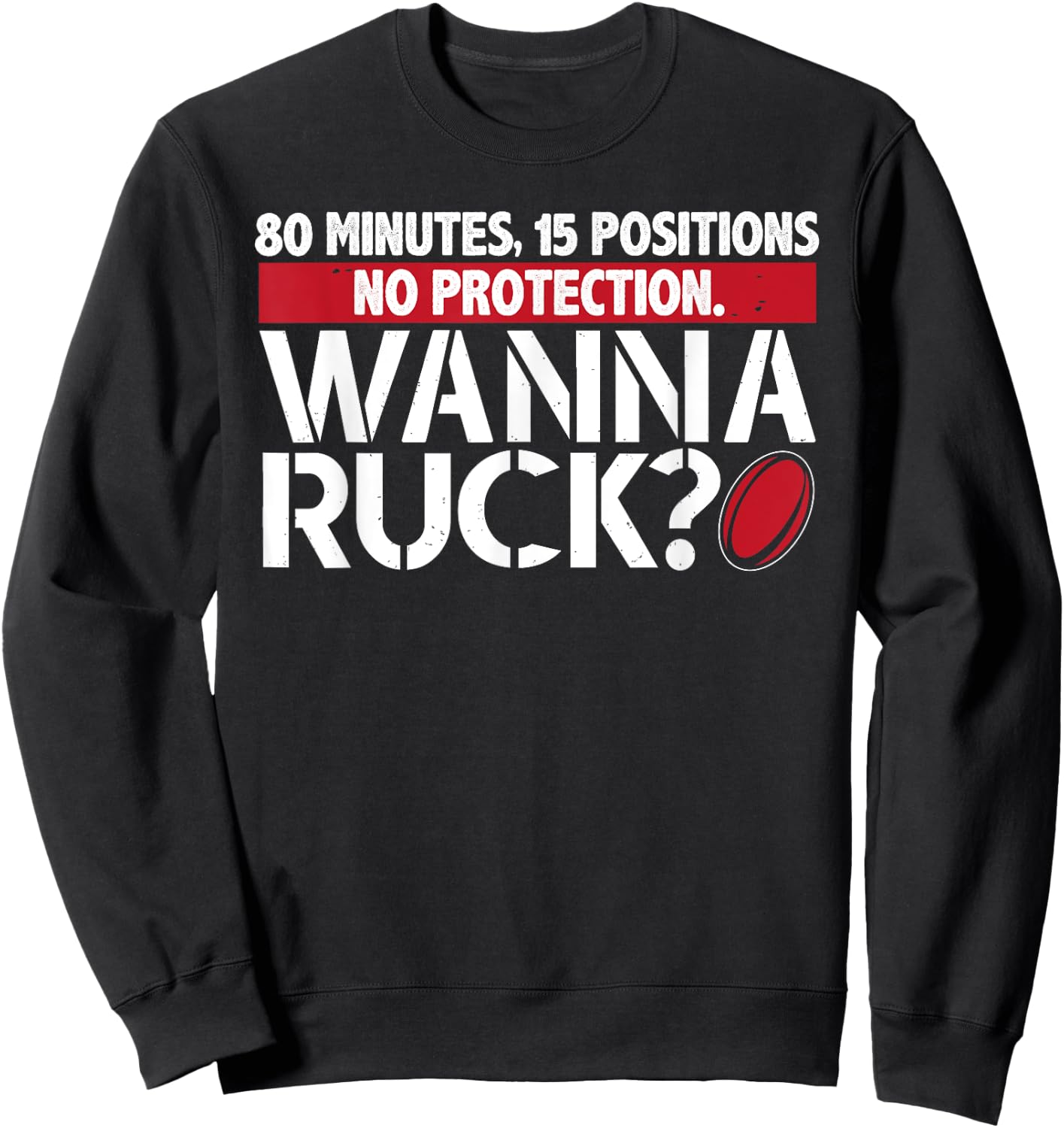 Rugby, Wanna Ruck? Best Funny T Shirt Rugby Player Sweatshirt - Sweatshirt | Black