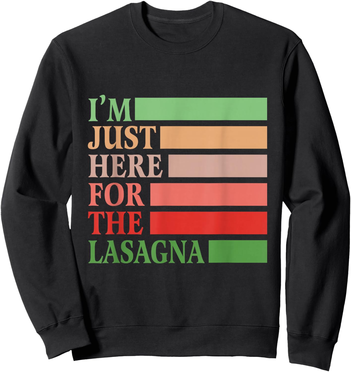 I'm Just Here For The Lasagna Vintage Funny Italian Food Sweatshirt - Sweatshirt | Black