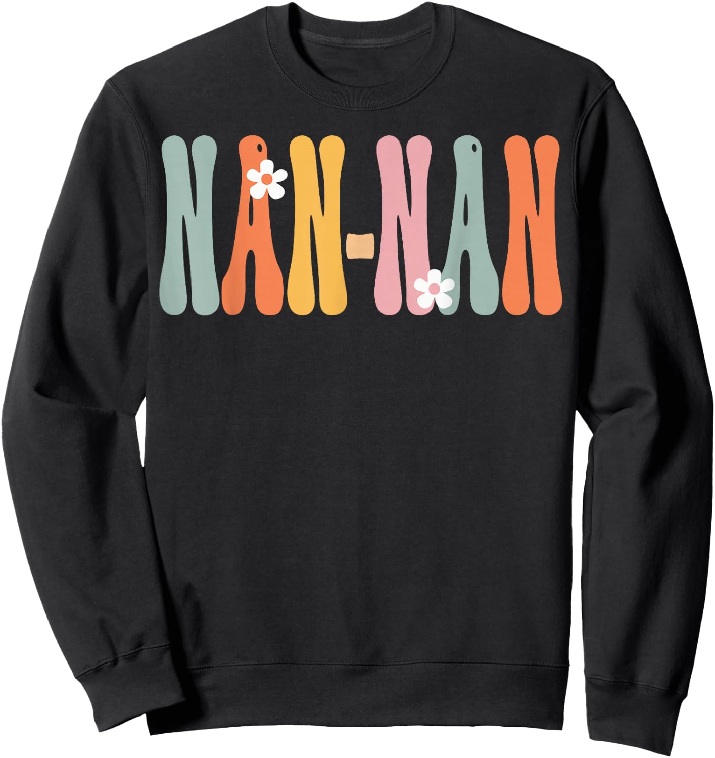 NorthPole Attire NAN-NAN Retro Groovy Mom Cute Mother's Day Funny Grandma Sweatshirt - Sweatshirt | Black