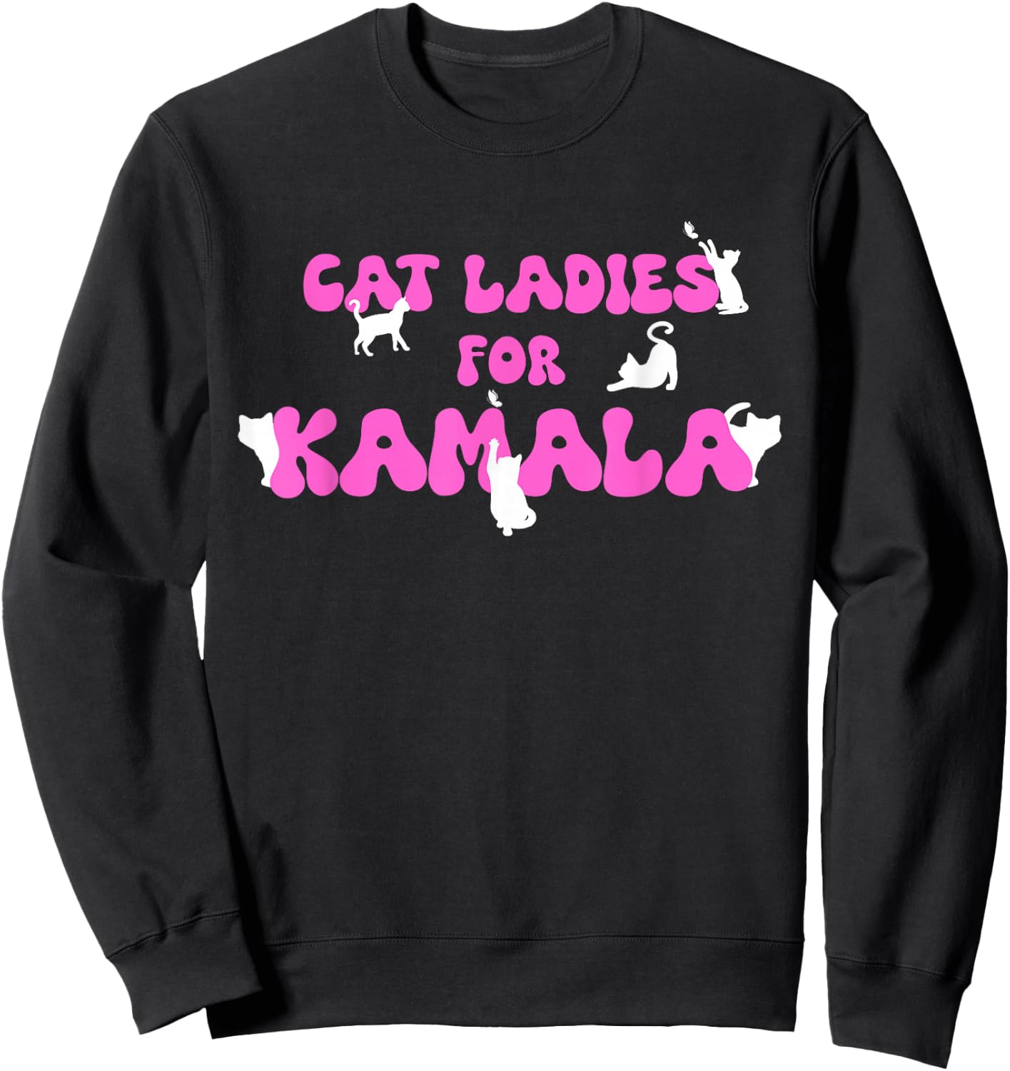 Cat Ladies For Kamala Sweatshirt - Sweatshirt | Black