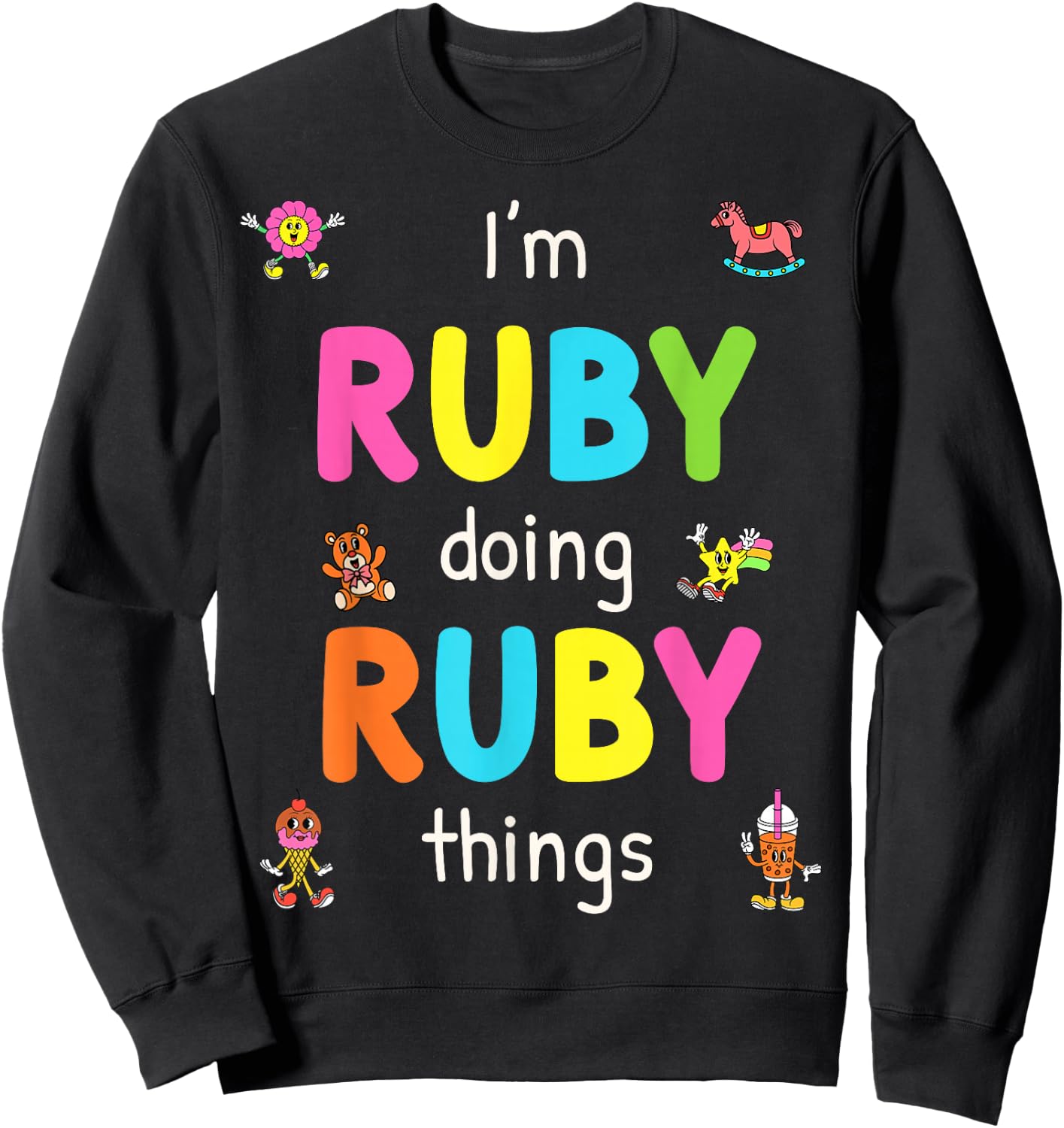 I'm Ruby Doing Ruby Things Cute Design For Kids Name Sweatshirt - Sweatshirt | Black