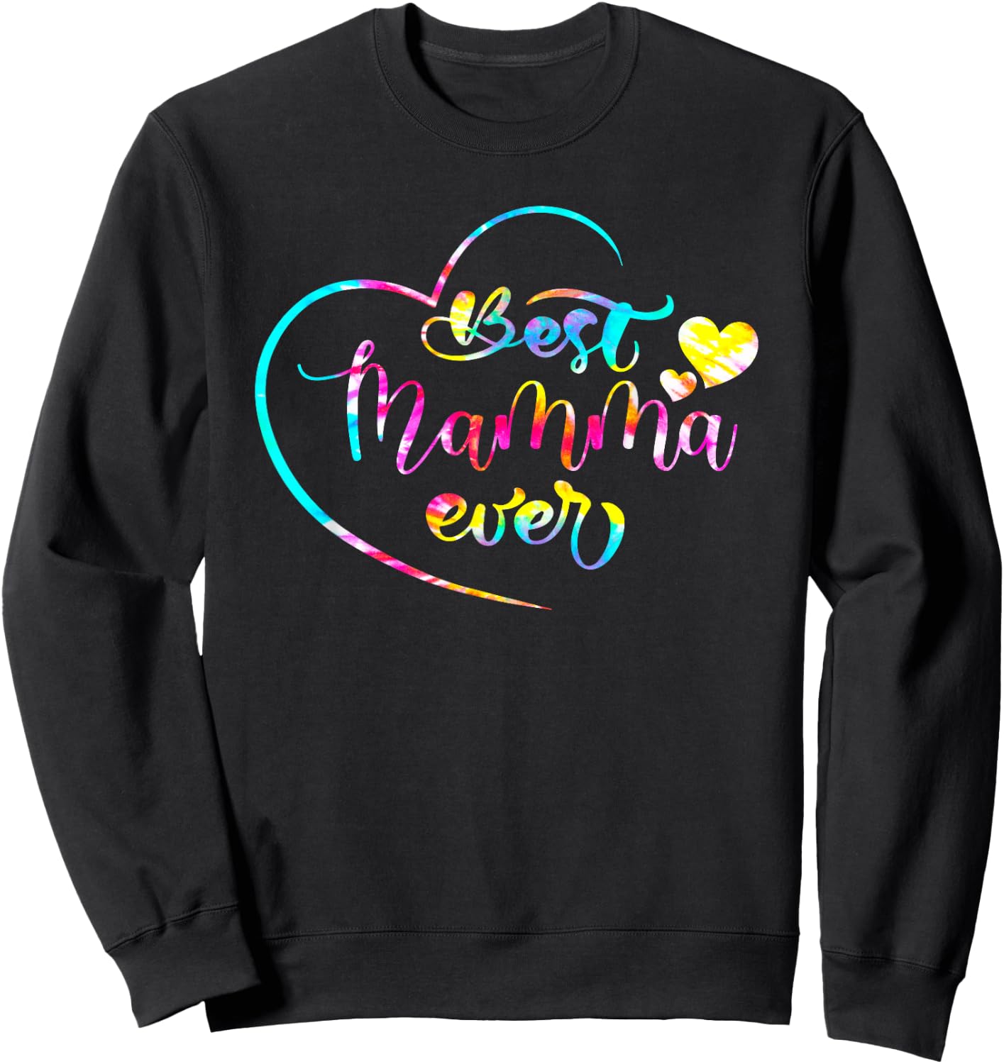 Best Mamma Ever Tie Dye From Daughter Son Mom Kids Mothers Sweatshirt - Sweatshirt | Black