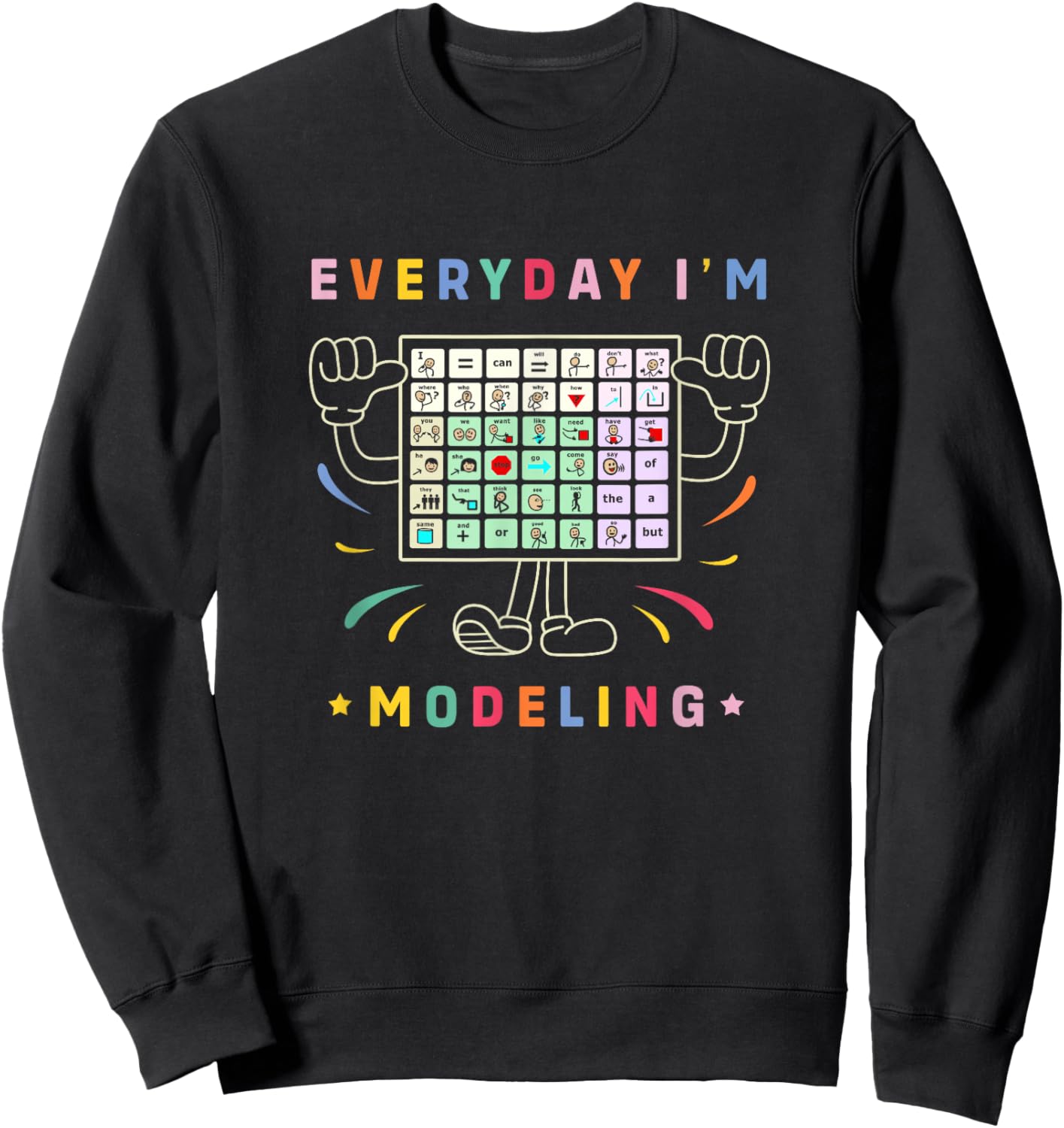 AAC Awareness Month Gifts AAC Speech Therapy Cute AAC Communication AAC Symbols Everyday I'm Modelling Sweatshirt - Sweatshirt | Black