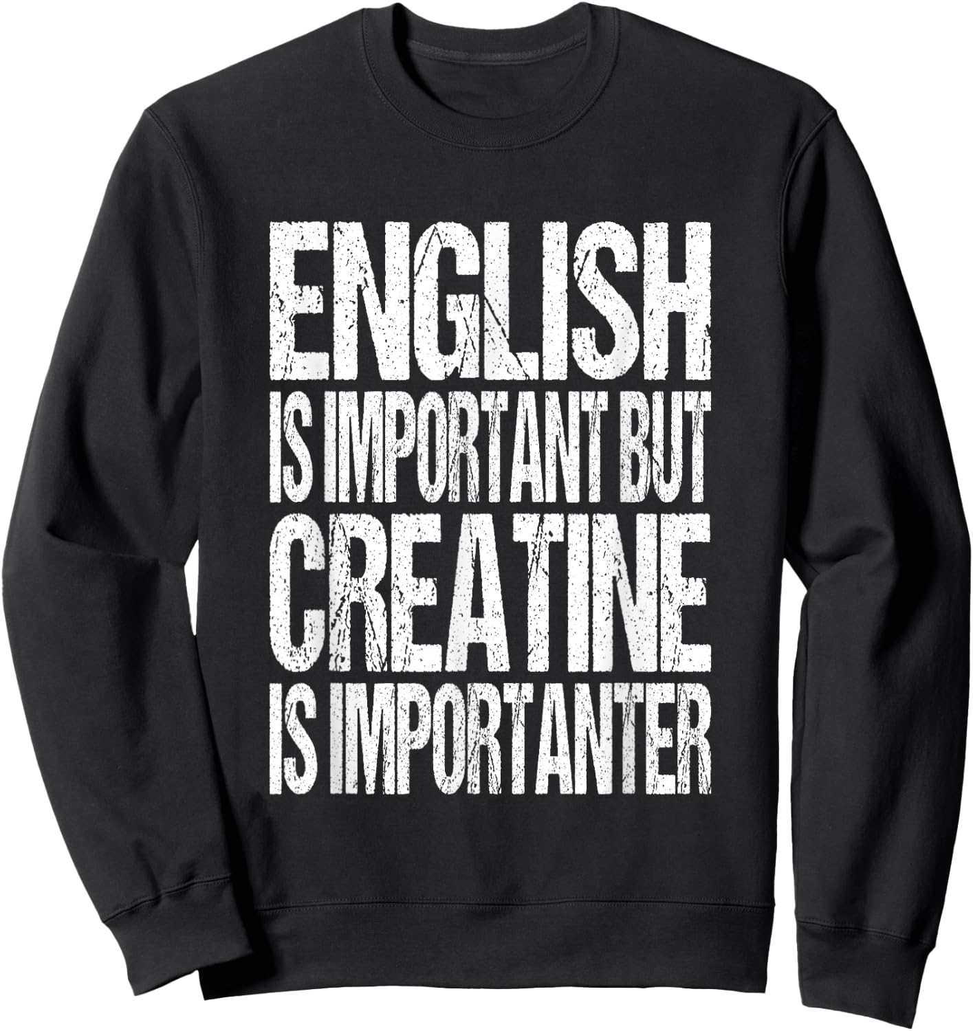 Creatine Monohydrate Joke - Funny Workout Gym Saying Sweatshirt - Sweatshirt | Black