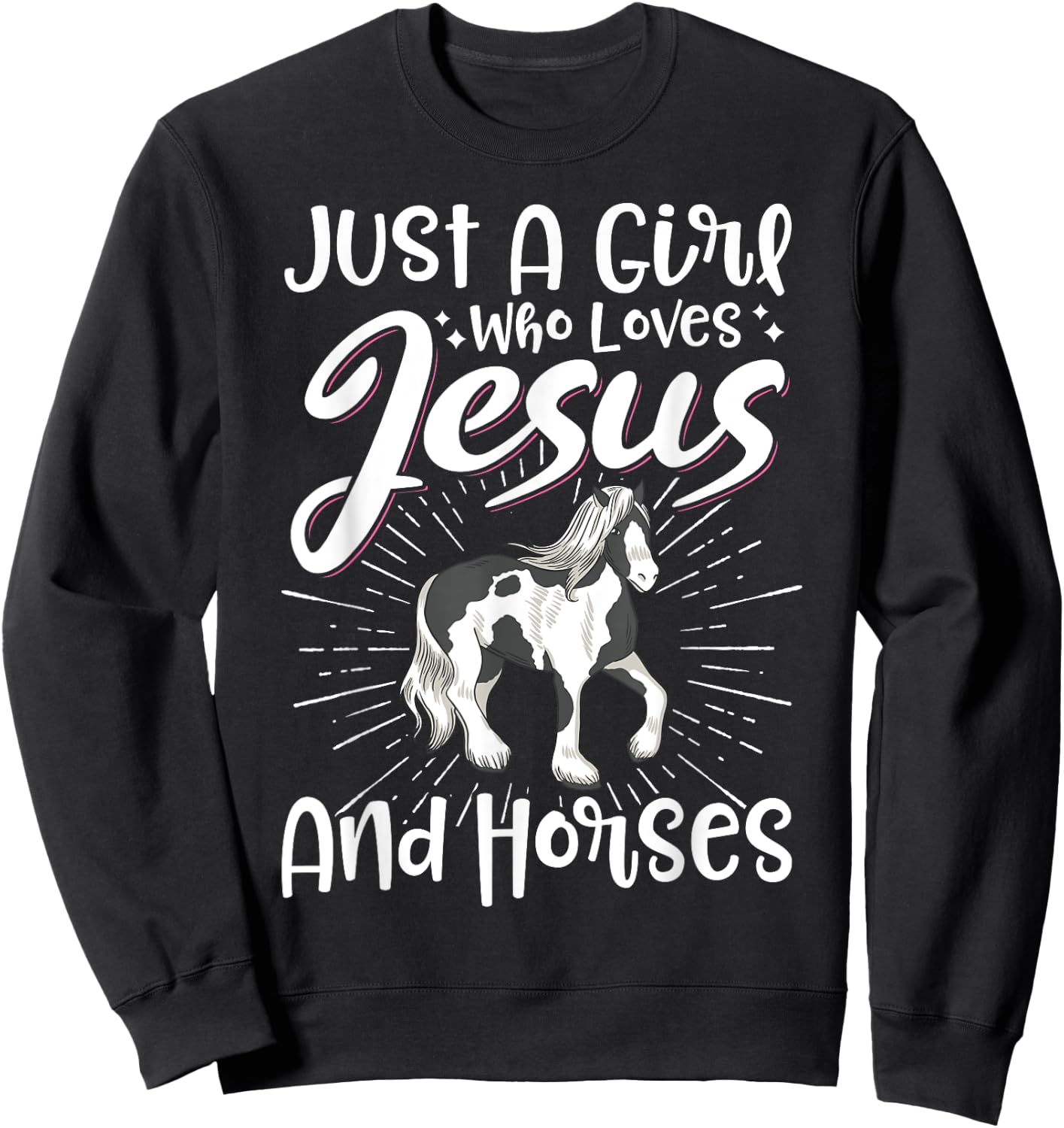 Just A Girl Who Loves Jesus And Horses Sweatshirt - Sweatshirt | Black