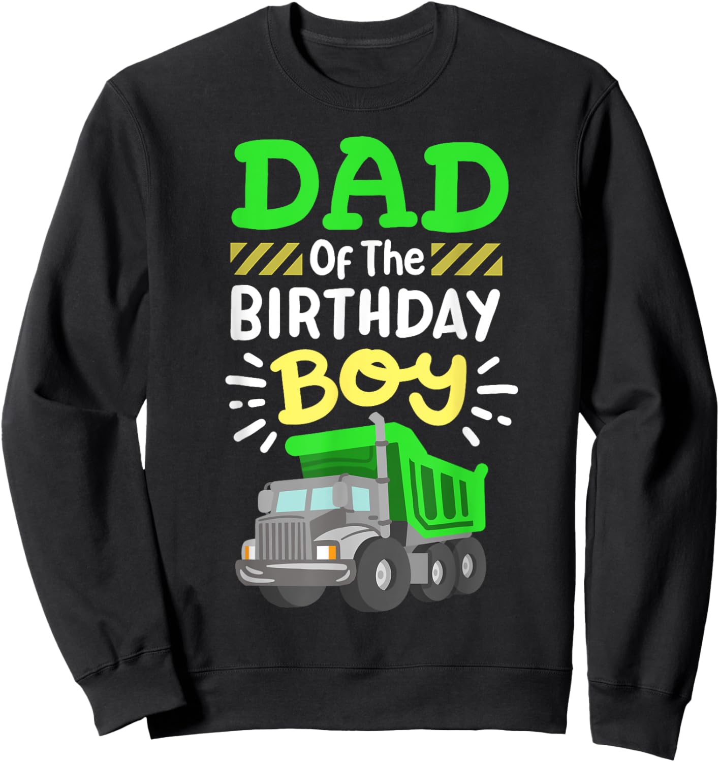 Dad Of The Birthday Boy Garbage Truck Birthday Family Sweatshirt - Sweatshirt | Black