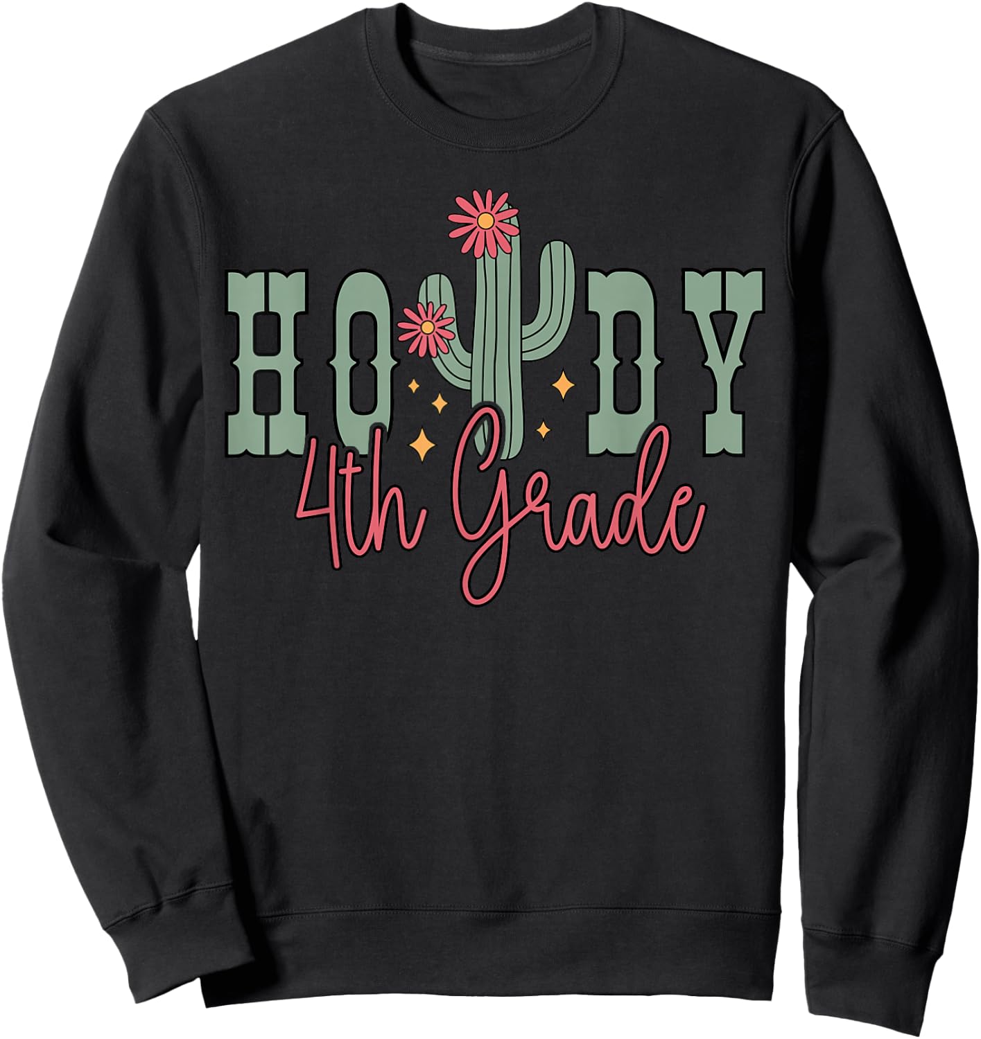 Cactus Howdy 4th Grade Teacher Student Rodeo Country Western Sweatshirt - Sweatshirt | Black