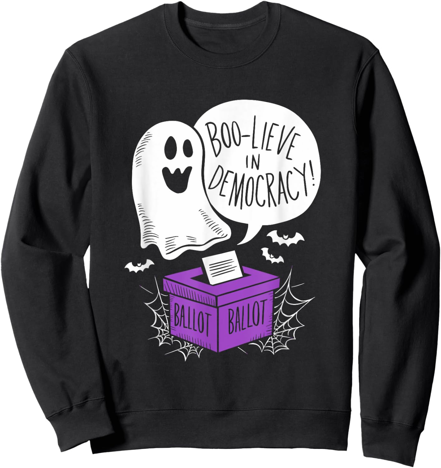 Boo-lieve Democracy Elections Halloween democracy voting Sweatshirt - Sweatshirt | Black