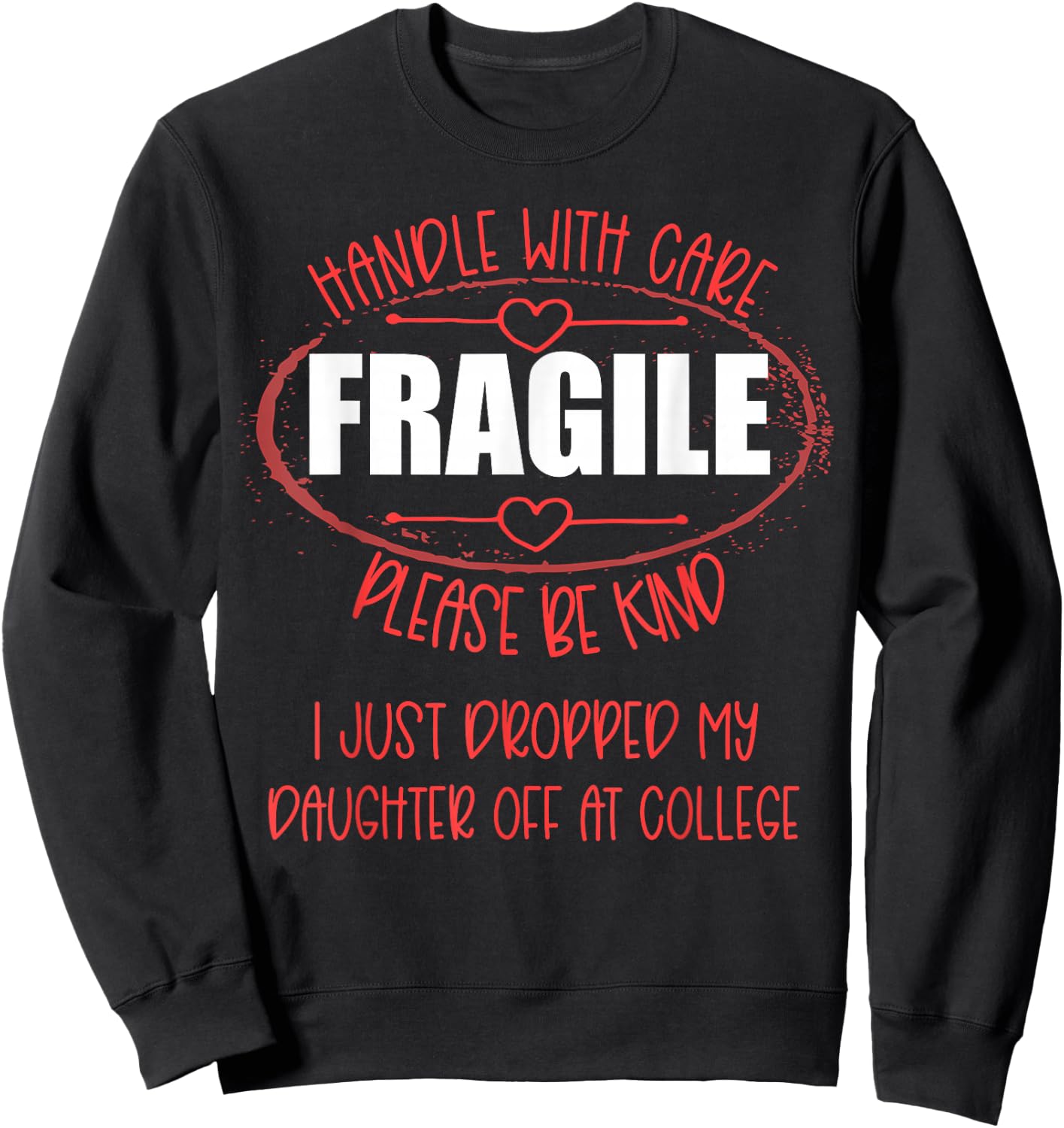 Kid Leaving For College For Mom Daughter Going To College Sweatshirt - Sweatshirt | Black