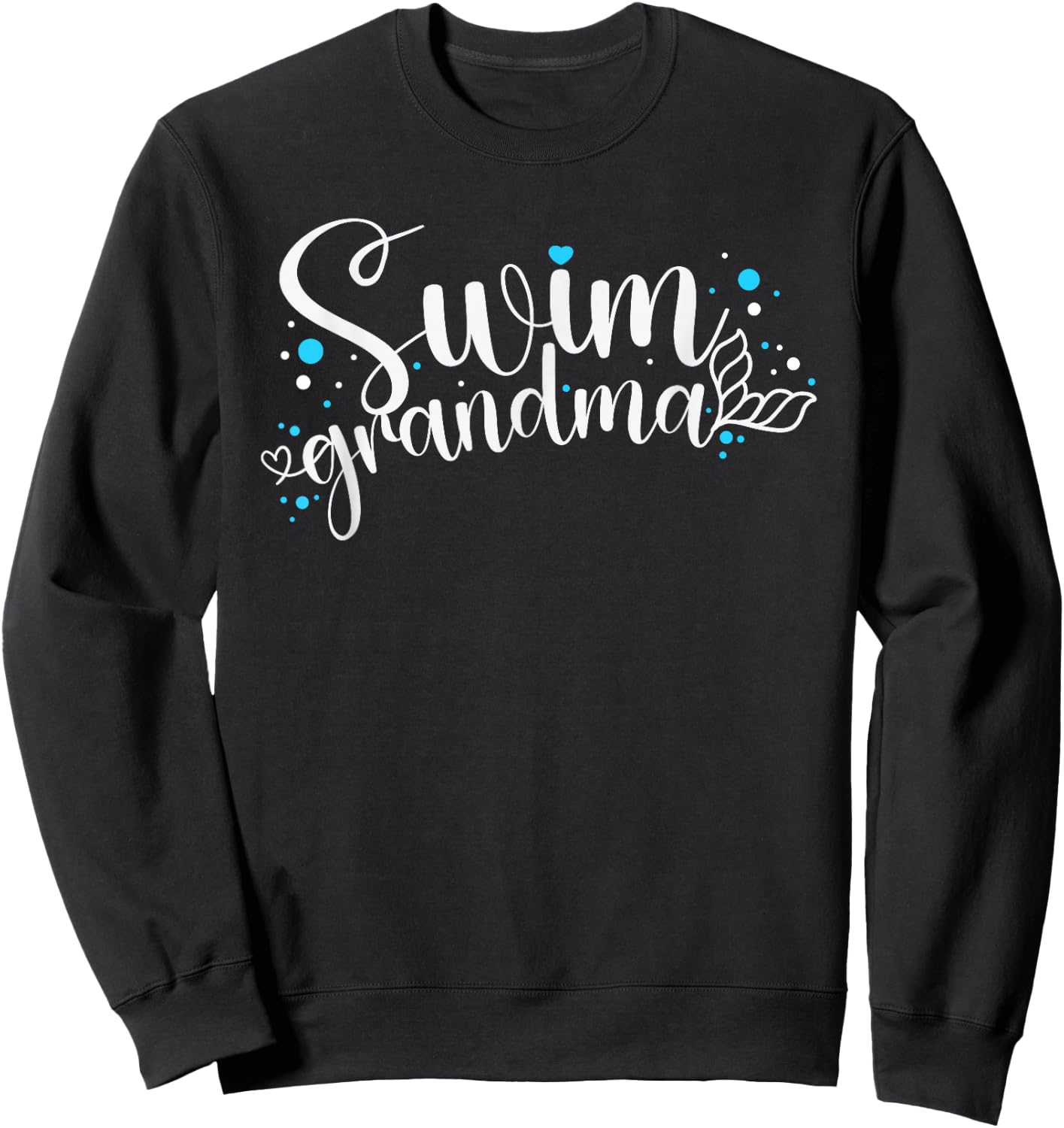 Swim Grandma Proud Swimming Grandma Of A Swimmer Grandmother Sweatshirt - Sweatshirt | Black