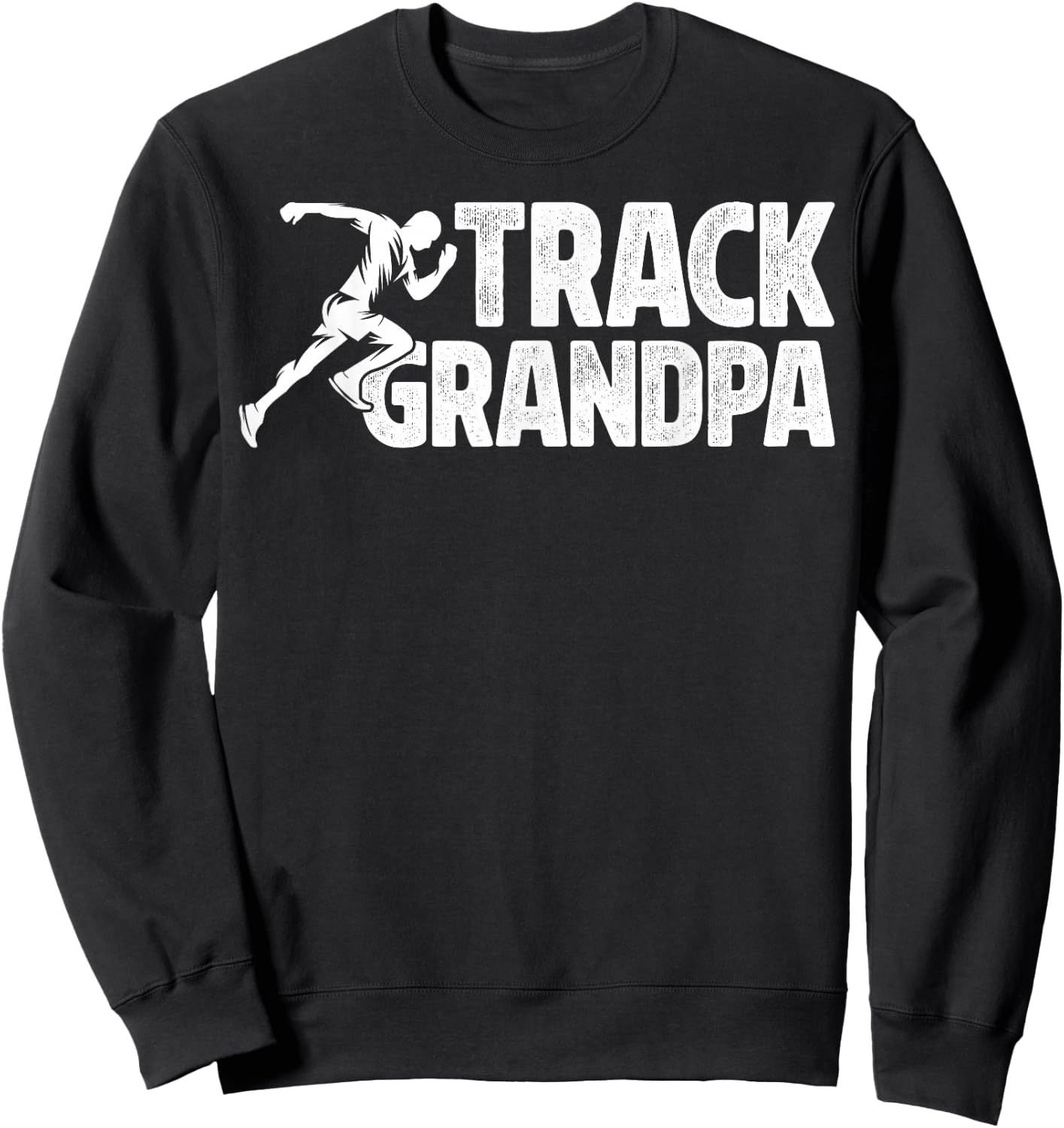 Track Grandpa Of A Track And Field Athlete Track Grandfather Sweatshirt - Sweatshirt | Black