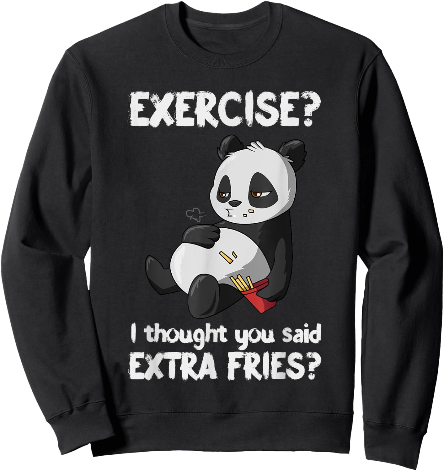 Funny Panda Exercise I Thought You Said Extra Fries Sweatshirt - Sweatshirt | Black