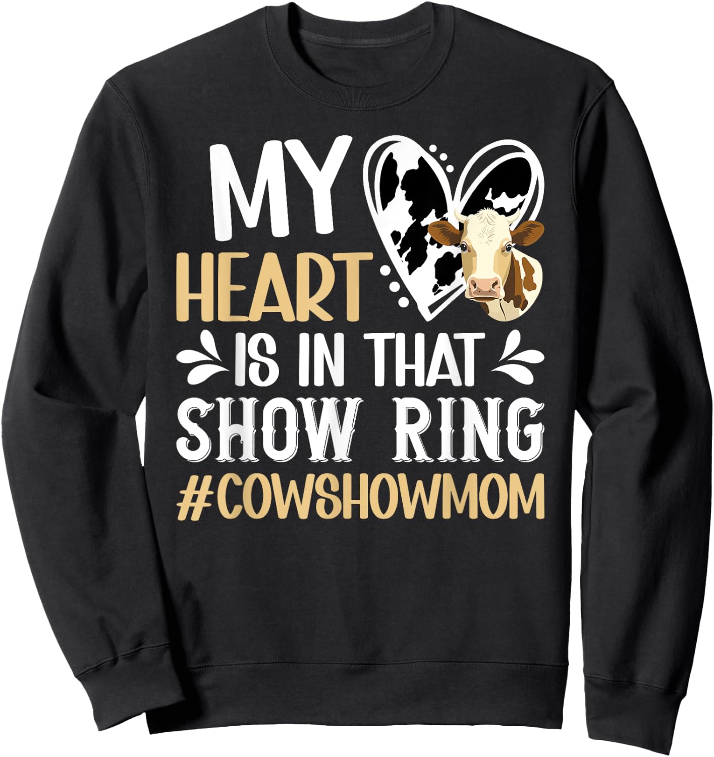 In That Show Ring Cow Show Mom Cow Show Mama Sweatshirt - Sweatshirt | Black