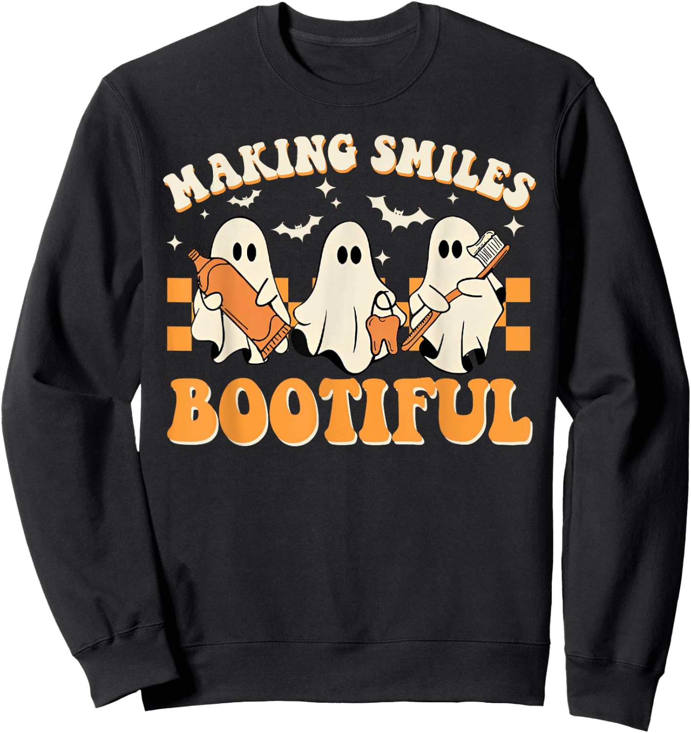 Making Smiles Bootiful Halloween Funny Ghost Dentist Dental Sweatshirt - Sweatshirt | Black