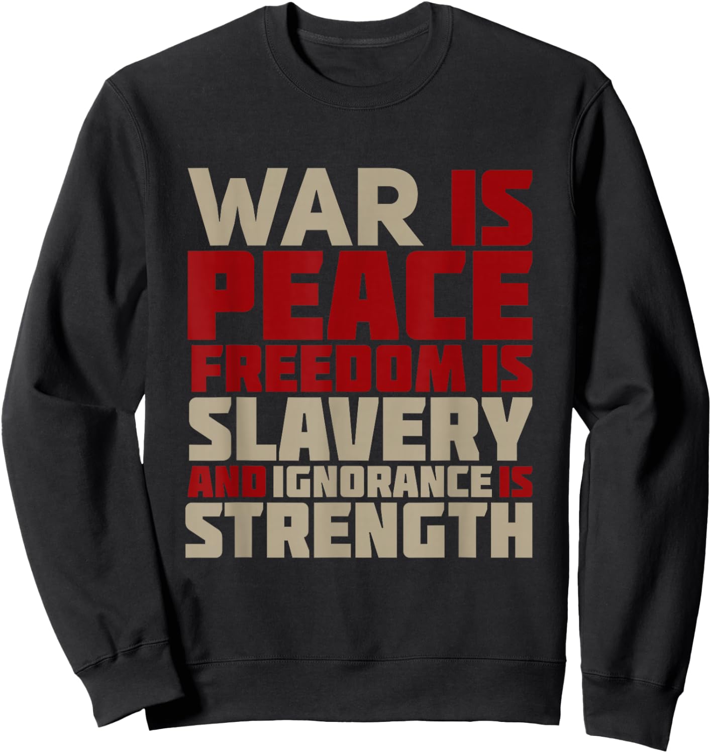 War is Peace Quote Sweatshirt - Sweatshirt | Black