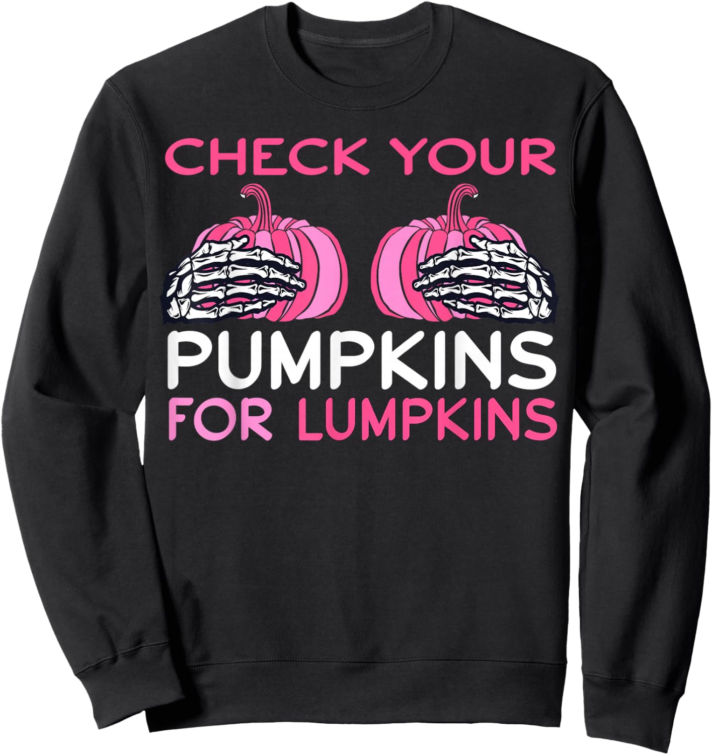 Check Your Pumpkins Breast Cancer Awareness Shirt Halloween Sweatshirt - Sweatshirt | Black