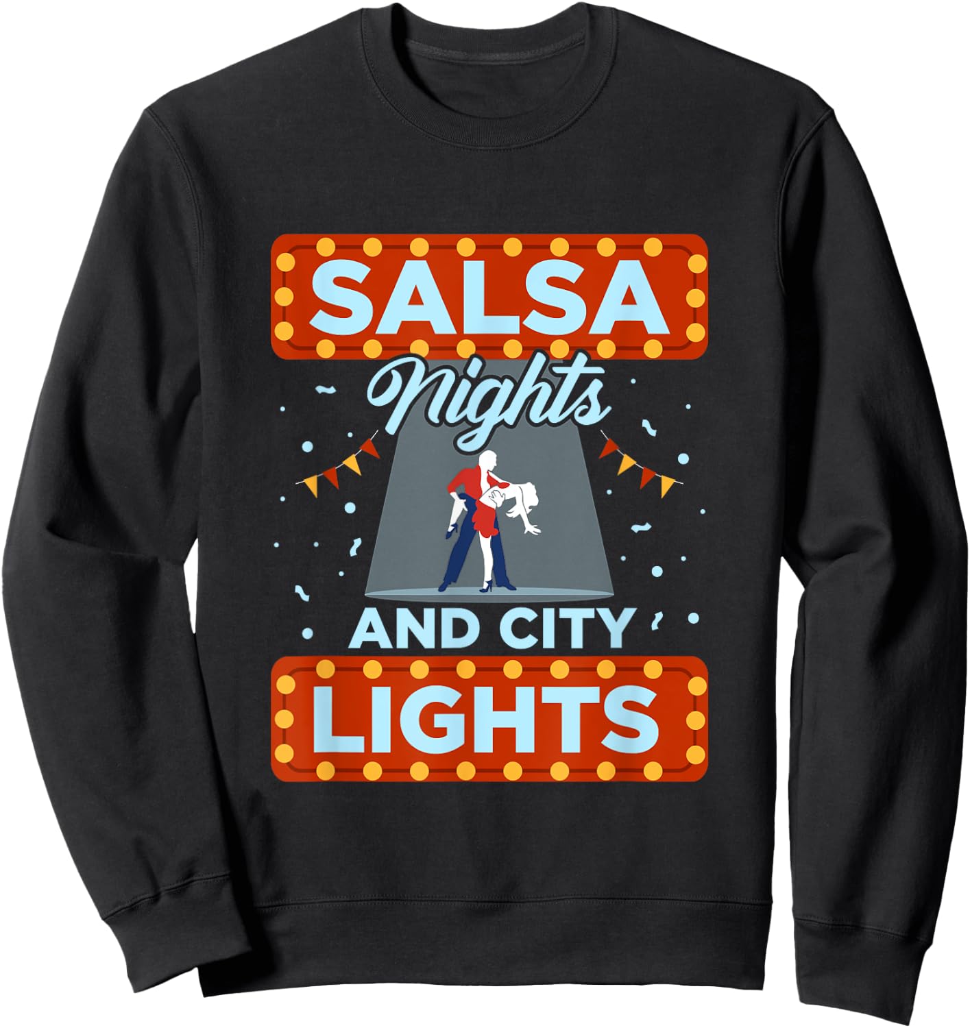 Salsa Nights And City Lights Latin Music Salsa Dance Sweatshirt - Sweatshirt | Black