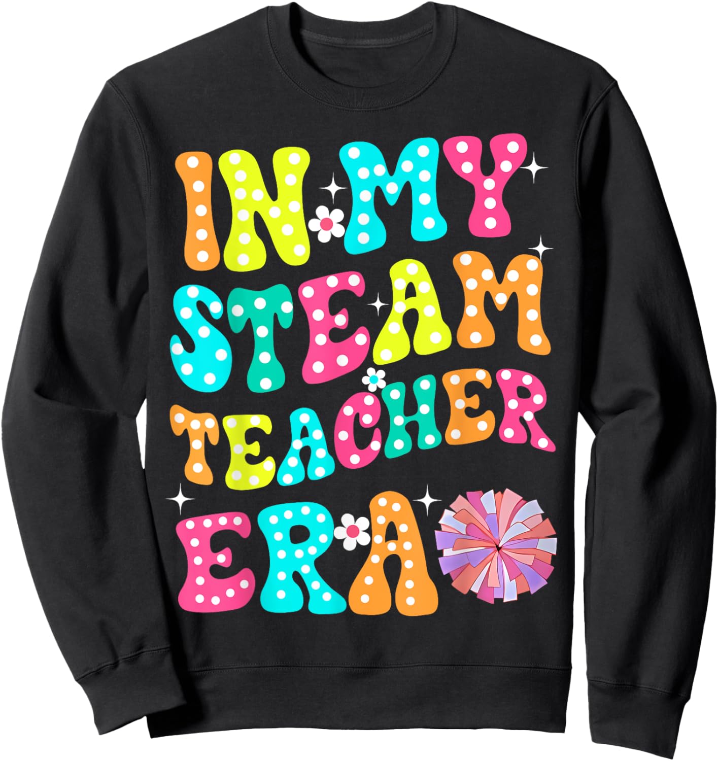 In My STEAM Teacher Era Groovy Teacher Appreciation Women Kids Sweatshirt - Sweatshirt | Black