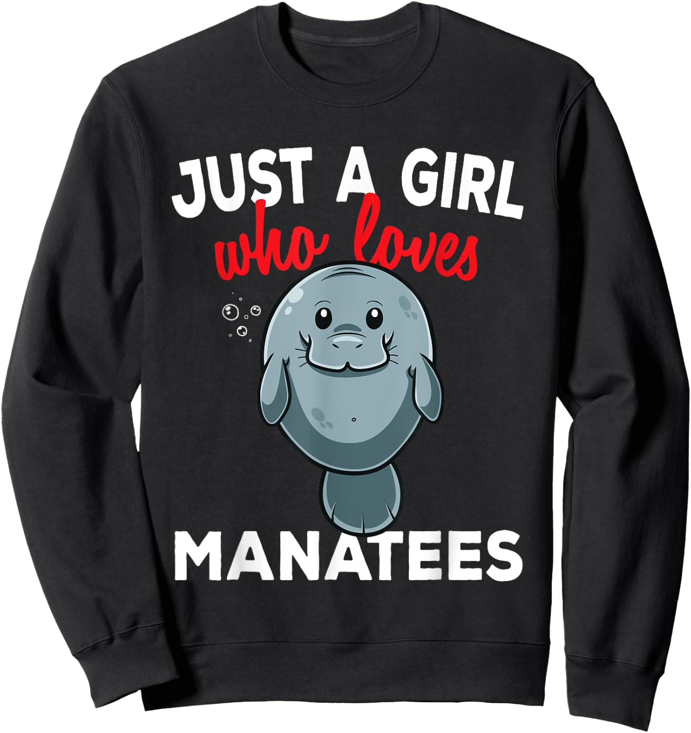 Just A Girl Who Loves Manatees Chubby Mermaid Lover Sweatshirt - Sweatshirt | Black