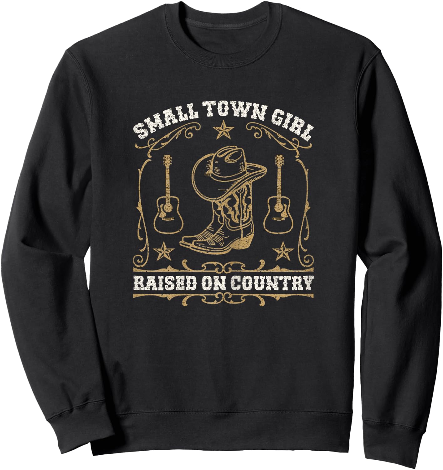 Small Town Girl Raised On Country Western Music Cowgirl Sweatshirt - Sweatshirt | Black