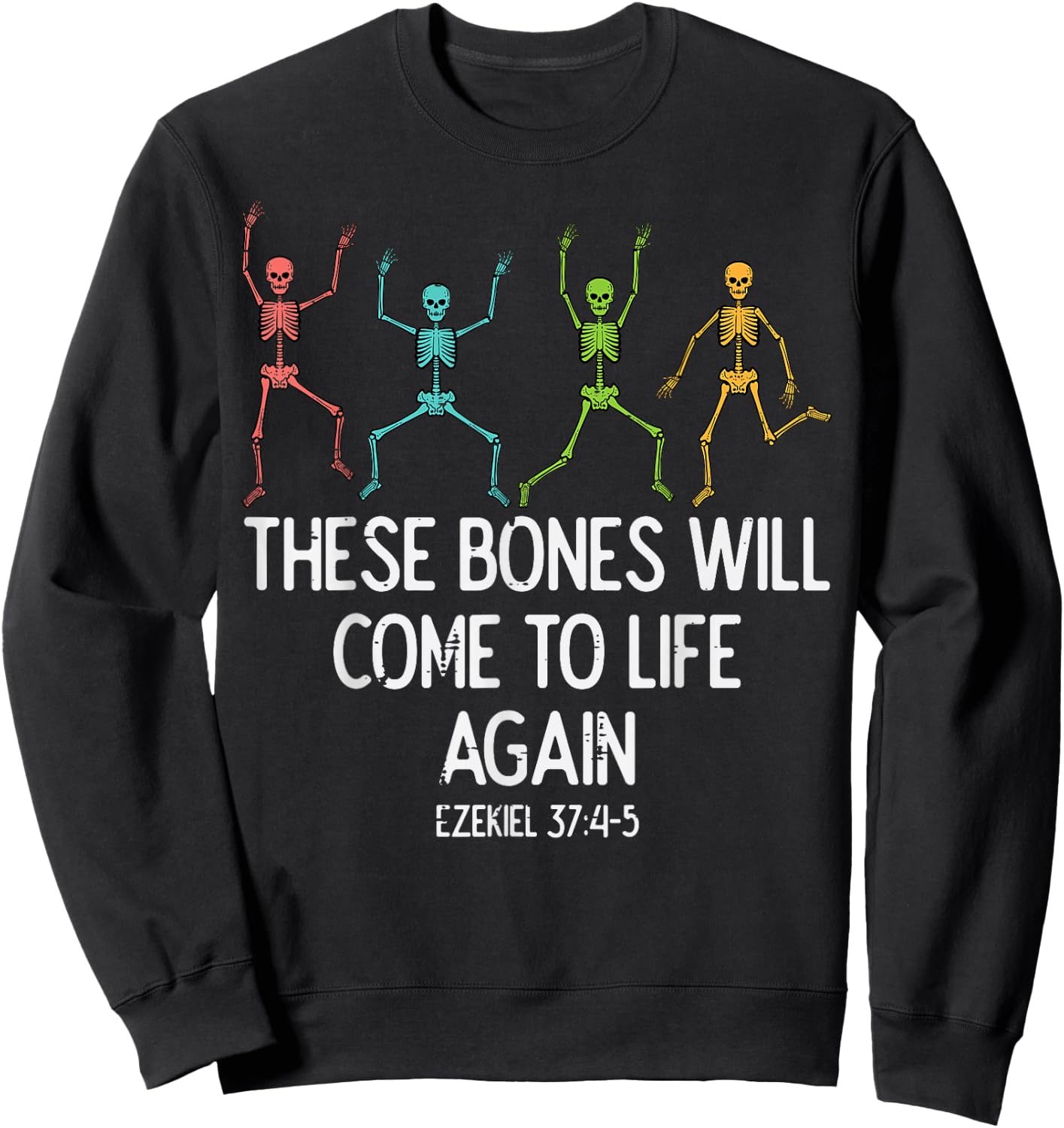 Halloween Skeleton Funny Christian Men Women Kids Sweatshirt - Sweatshirt | Black