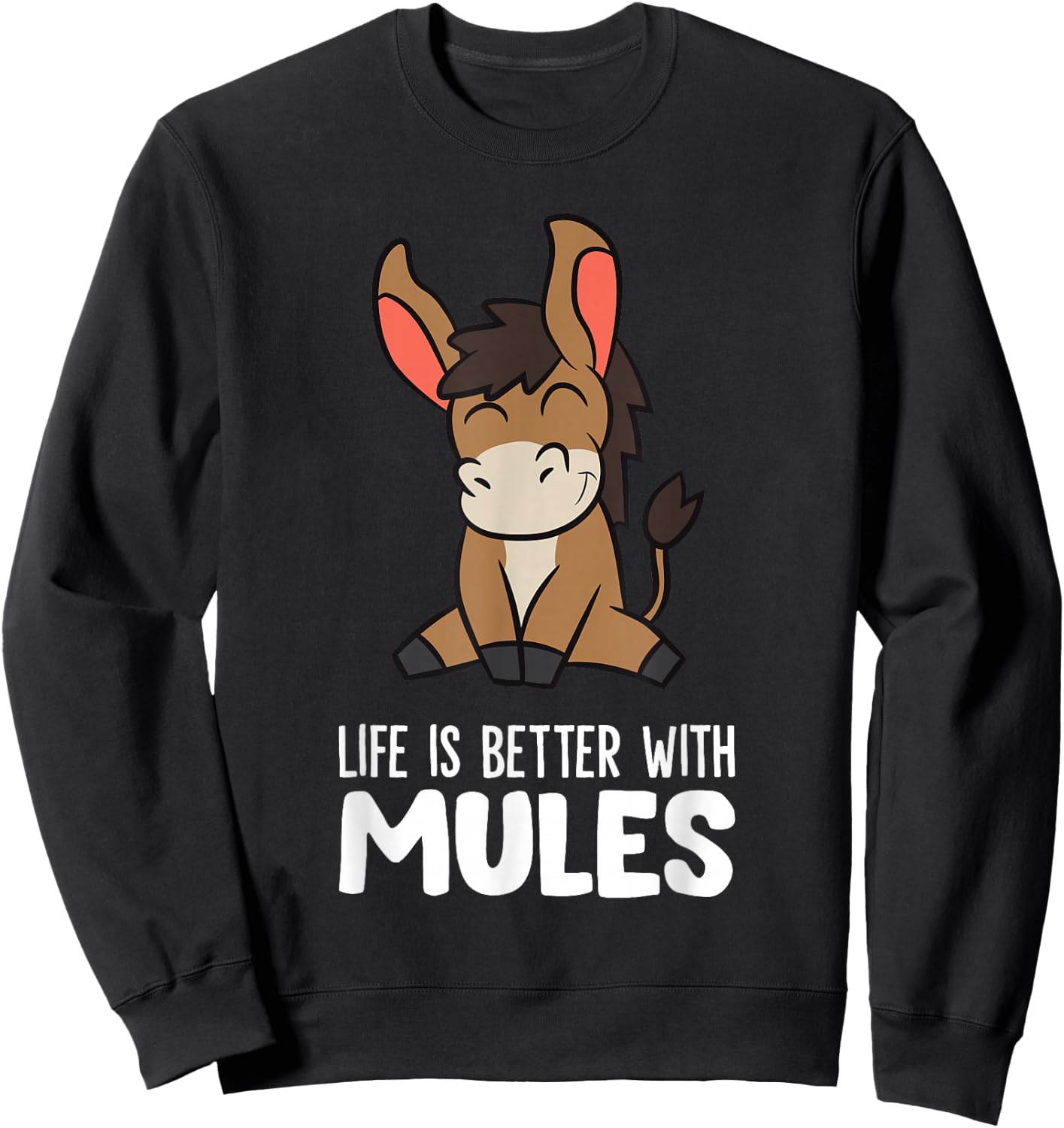 Life Is Better With Mules Sweatshirt - Sweatshirt | Black