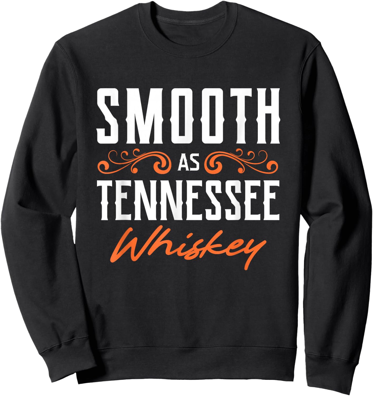 Smooth As Tennessee Whiskey TN State Pride Sweatshirt - Sweatshirt | Black