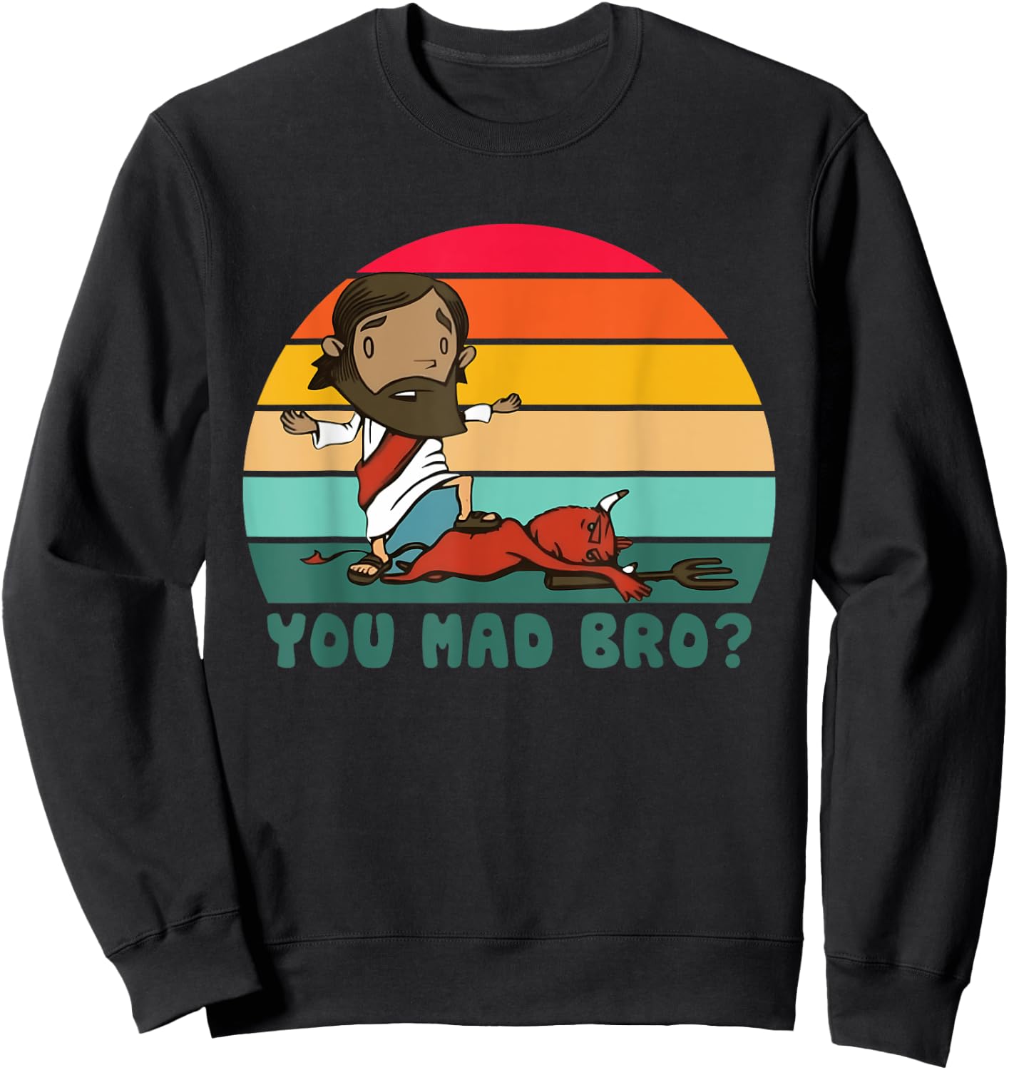 You Mad Bro? Christ Jesus Christian Vintage Design Sweatshirt - Sweatshirt | Black