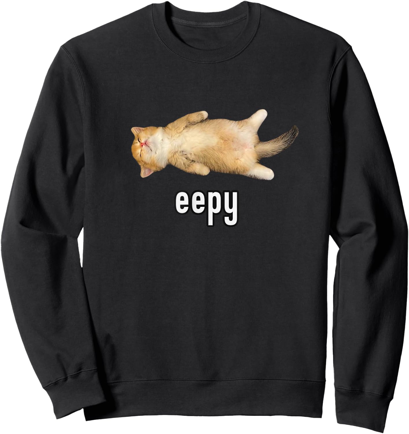 Eepy Cat, Silly Sleepy Cat Meme Sweatshirt - Sweatshirt | Black