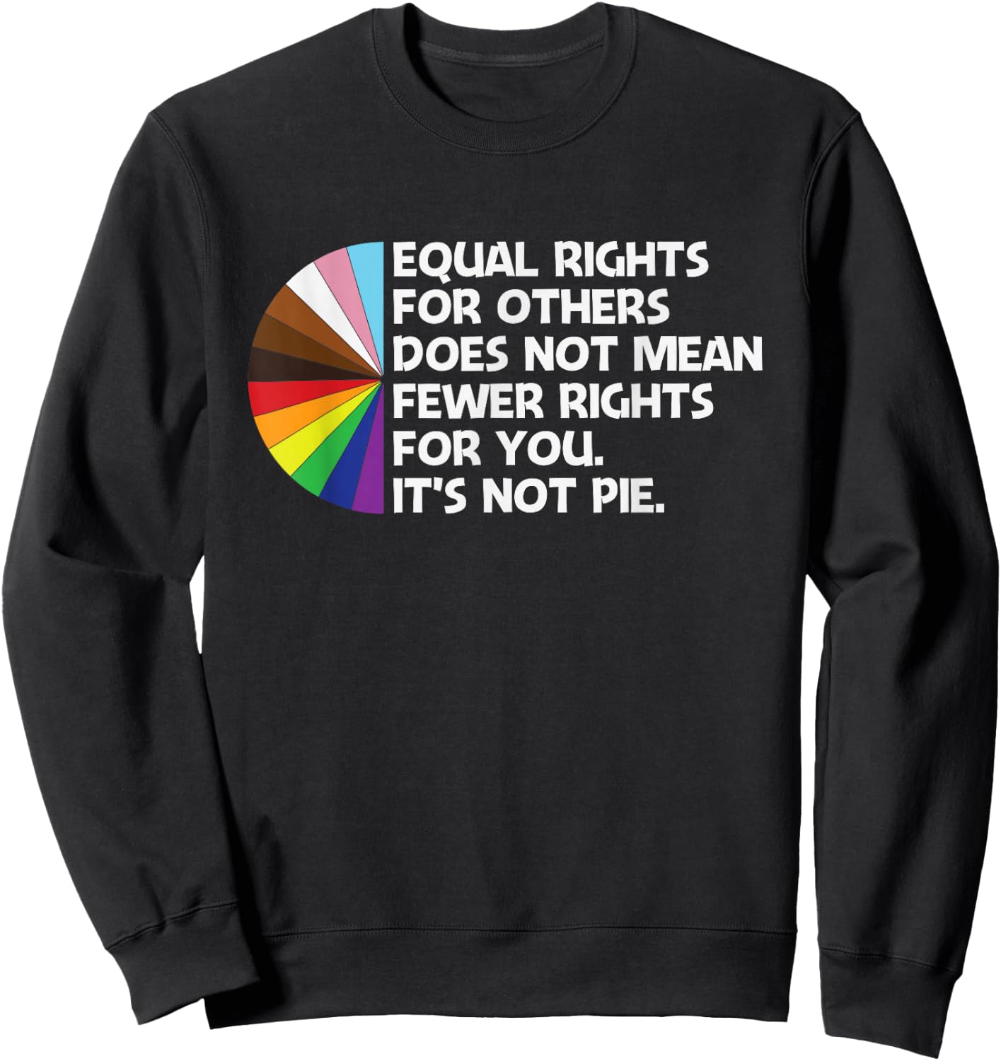 Equal Rights for Others Does Not Mean Fewer Rights for You Sweatshirt - Sweatshirt | Black