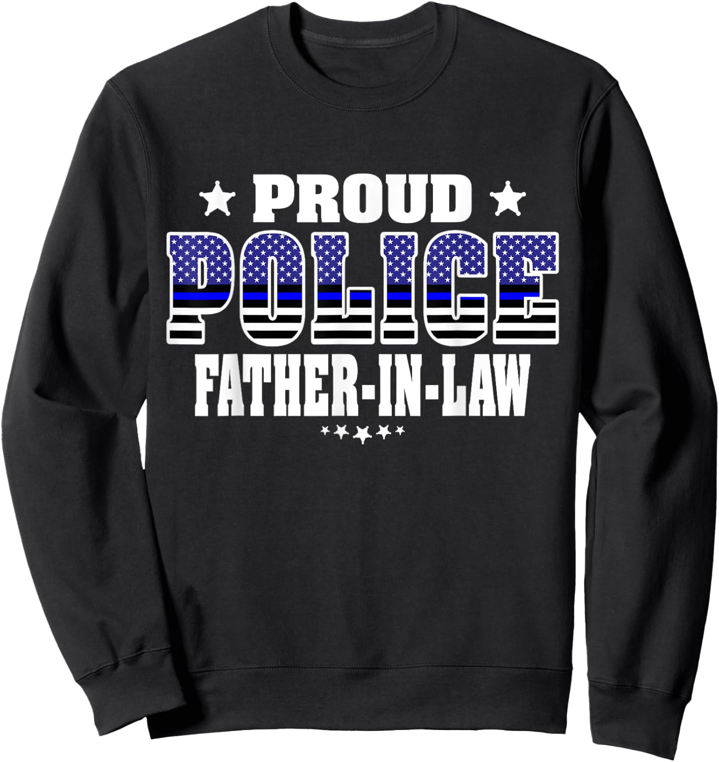 Proud Police Father-In-Law Thin Blue Line US Cop Dad-In-Law Sweatshirt - Sweatshirt | Black