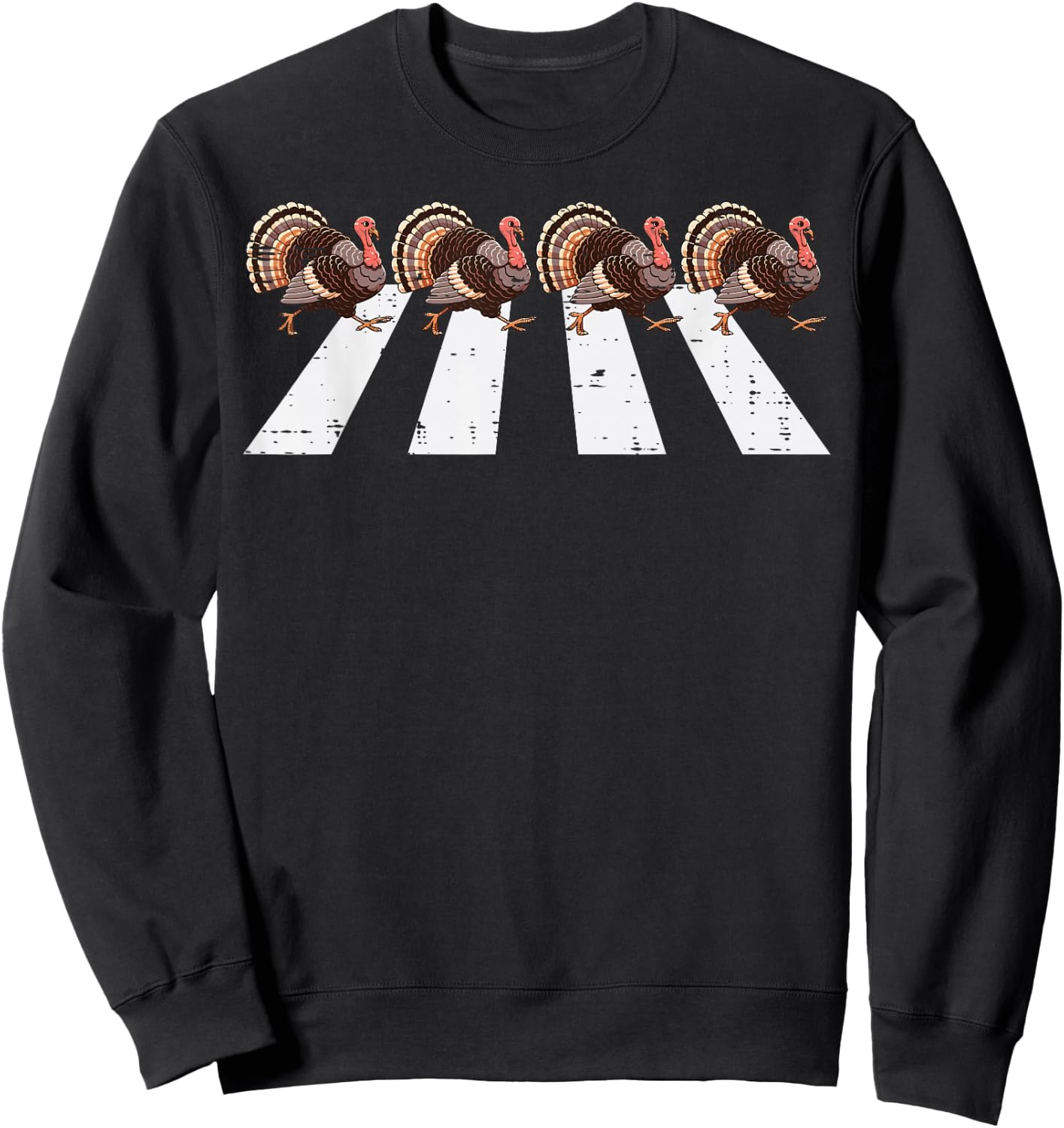Thanksgiving Turkeys Crossing Road Crosswalk Men Women Kids Sweatshirt - Sweatshirt | Black