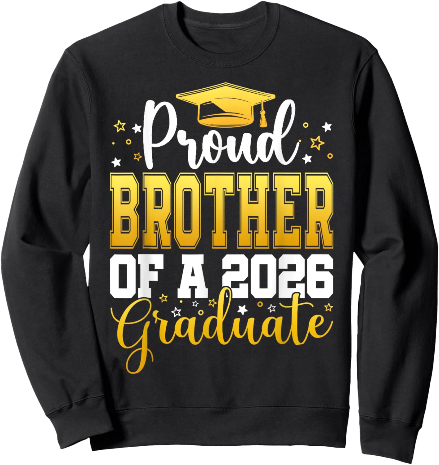 Proud Brother Of A 2026 Graduate Senior Graduation Sweatshirt - Sweatshirt | Black