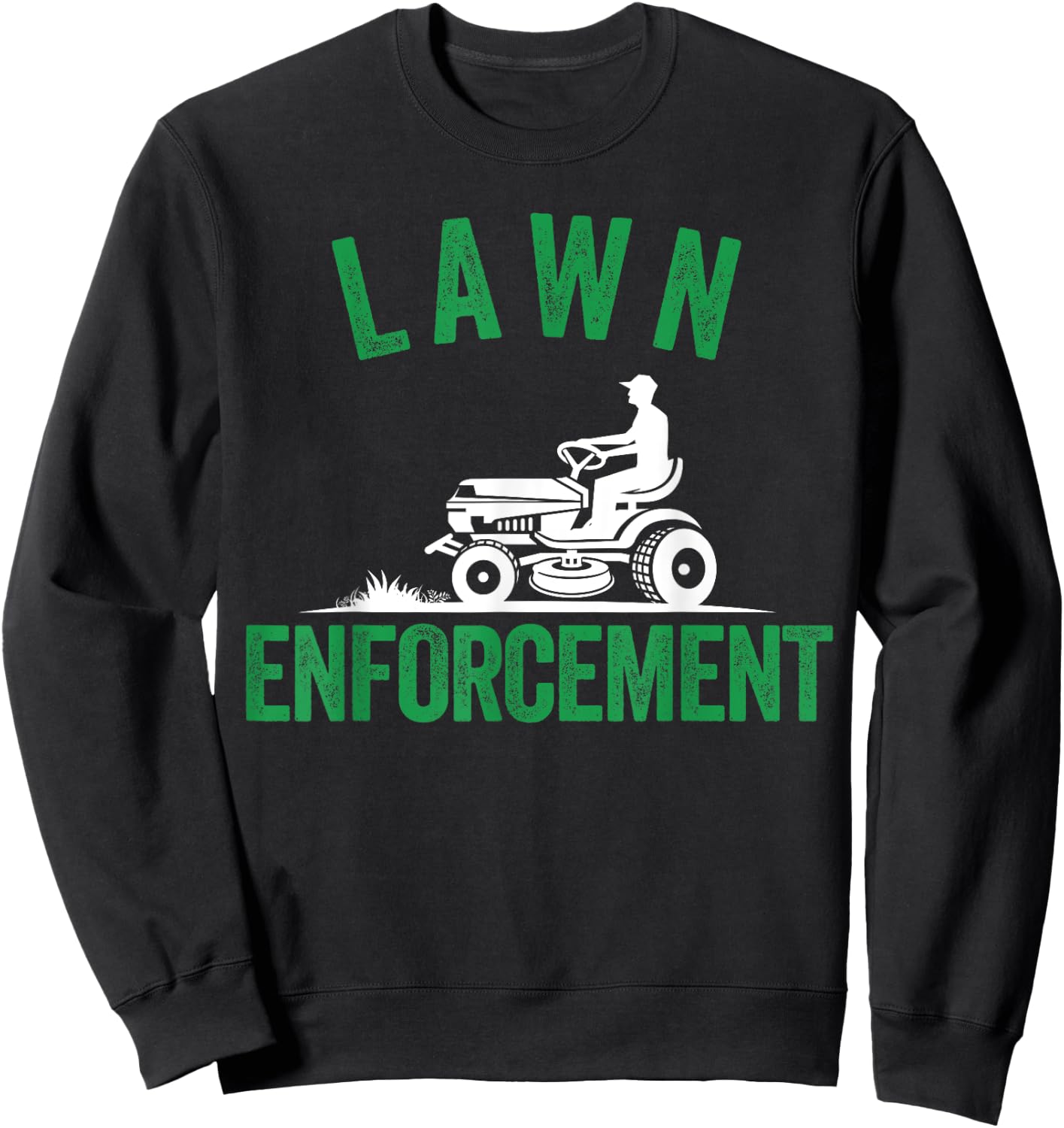 Lawn Enforcement, Lawn Aficionado Lawn Care Lover Lawn Pride Sweatshirt - Sweatshirt | Black