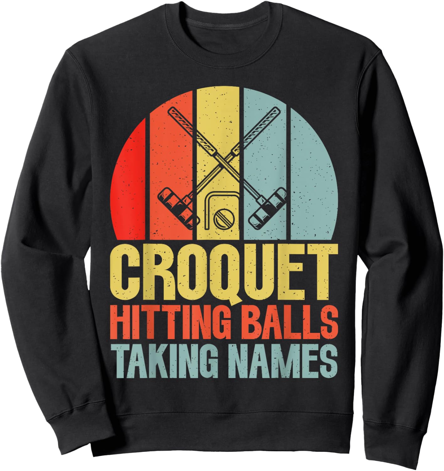 Croquet Hitting Balls Taking Names Croquet Sweatshirt - Sweatshirt | Black