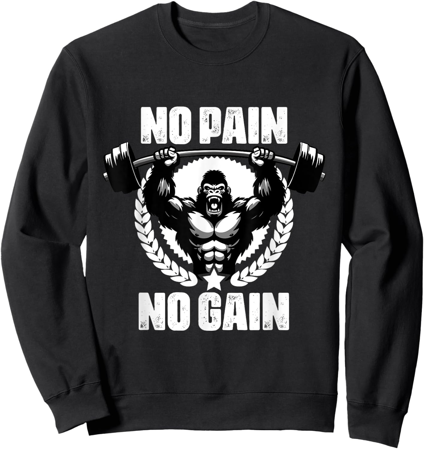 No Pain No Gain Weightlift Workouts Gym Quotes Gym Fitness Sweatshirt - Sweatshirt | Black