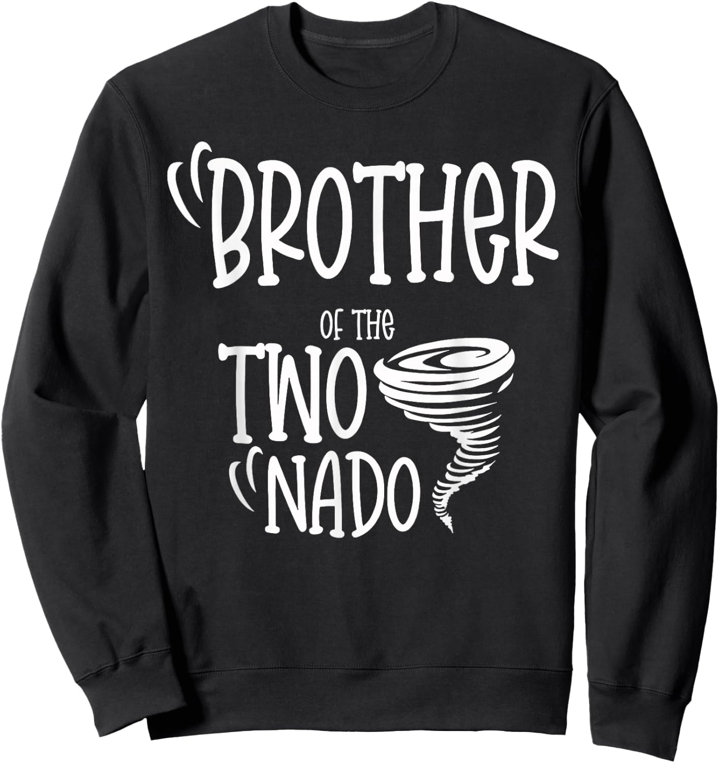 Brother of the Two-nado Tornado Themed 2nd Birthday Boy Sweatshirt - Sweatshirt | Black